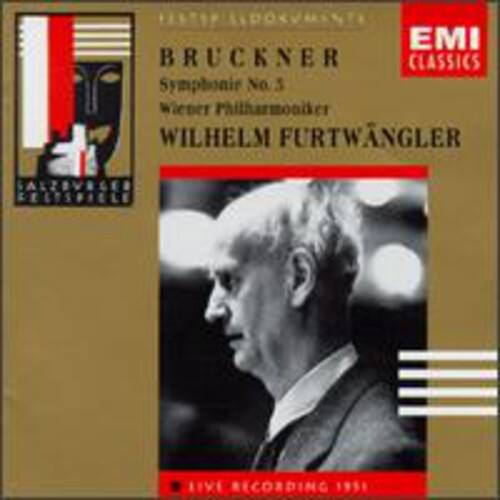 EMI CLASSICS  
BRUCKNER  
Symphonie No. 3  
Wiener Philharmoniker  
WILHELM FURTWÄNGLER  
LIVE RECORDING 1951