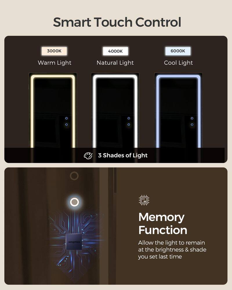 Smart Touch Control

3000K Warm Light  
4000K Natural Light  
6000K Cool Light  

3 Shades of Light  

Memory Function  
Allow the light to remain at the brightness & shade you set last time