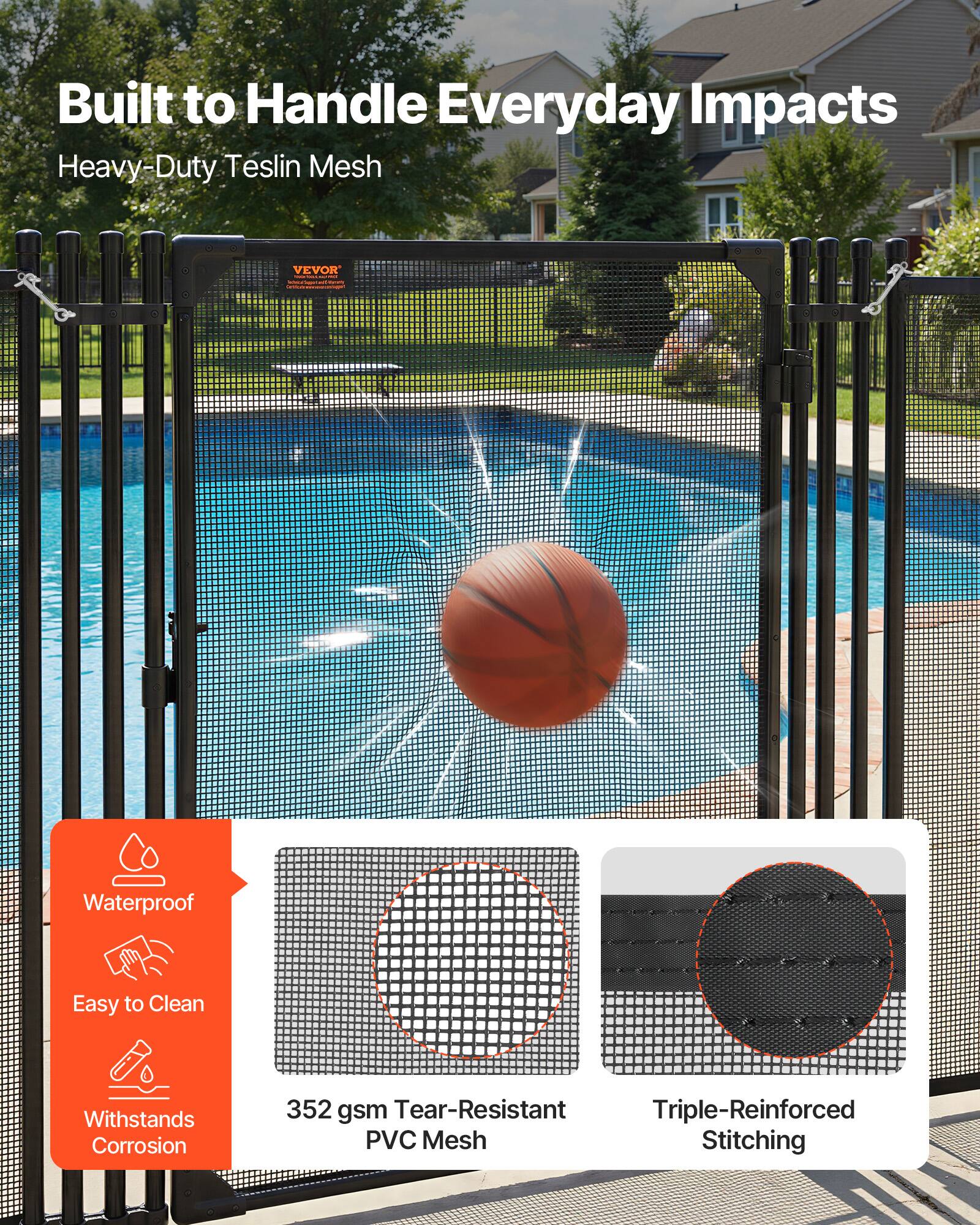 Built to Handle Everyday Impacts  
Heavy-Duty Teslin Mesh  

- Waterproof  
- Easy to Clean  
- Withstands Corrosion  

352 gsm Tear-Resistant PVC Mesh  
Triple-Reinforced Stitching