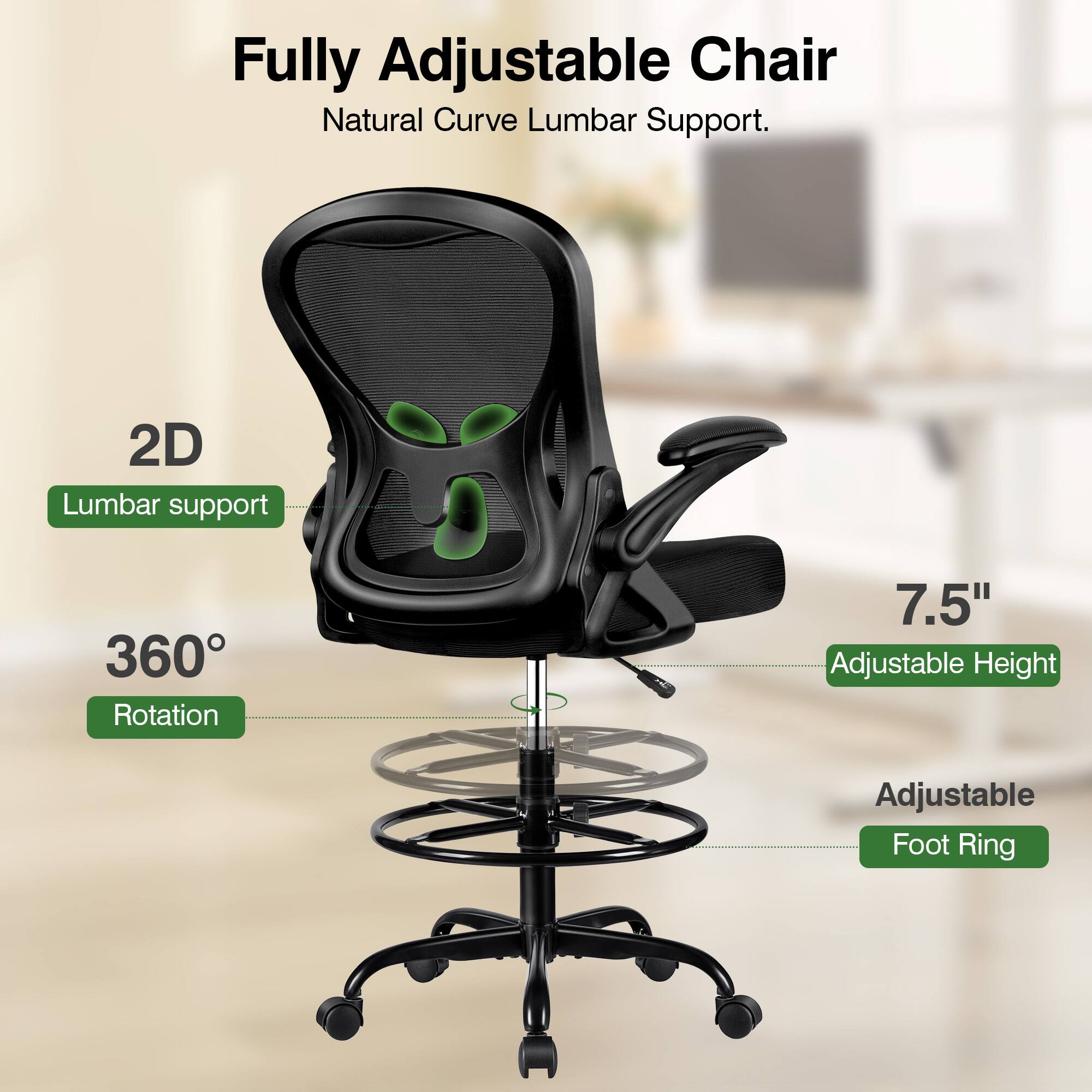 Fully Adjustable Chair  
Natural Curve Lumbar Support.

- 2D Lumbar Support
- 360° Rotation
- 7.5" Adjustable Height
- Adjustable Foot Ring