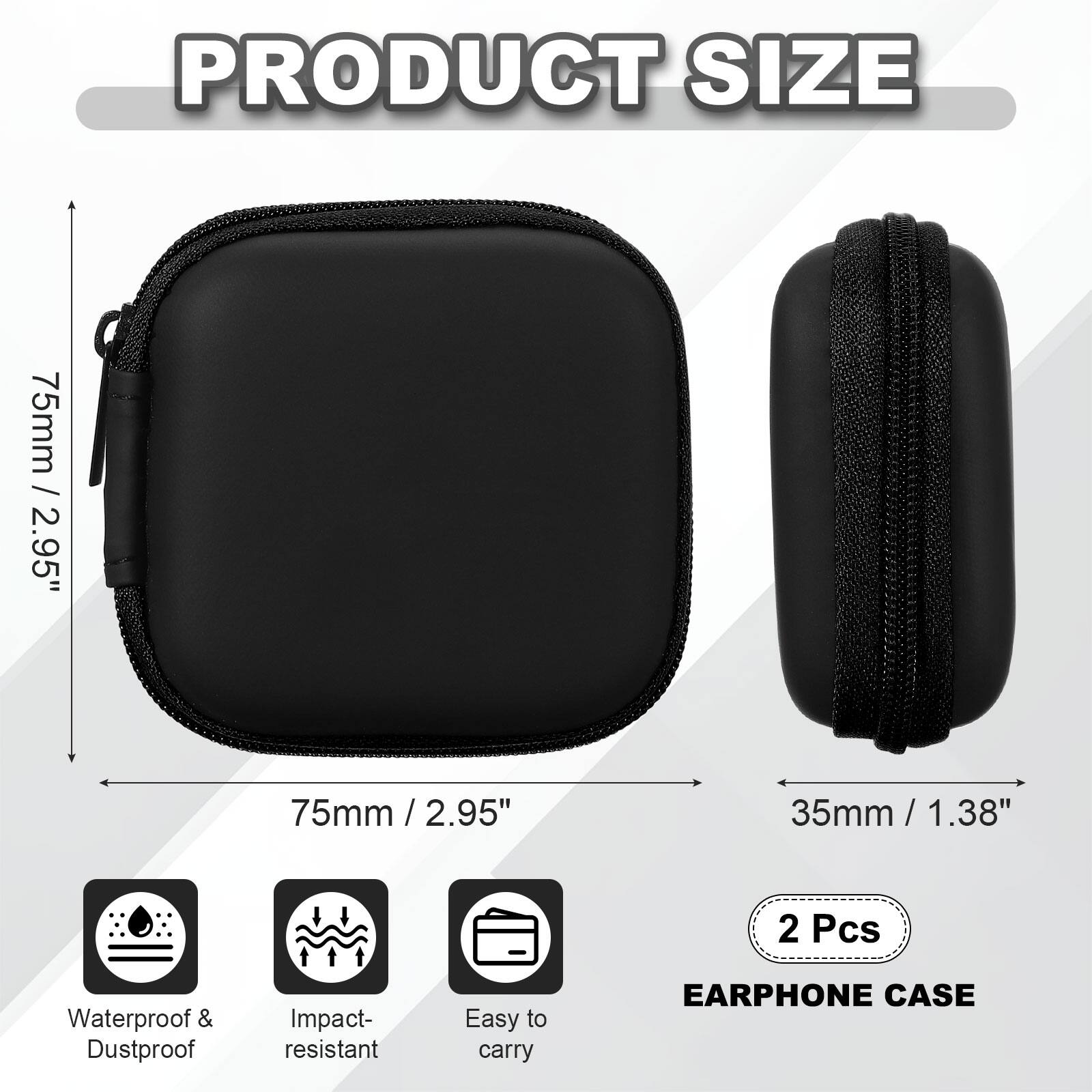 PRODUCT SIZE

75mm / 2.95"  
35mm / 1.38"  

2 Pcs Waterproof & Dustproof Impact-resistant Easy to carry EARPHONE CASE
