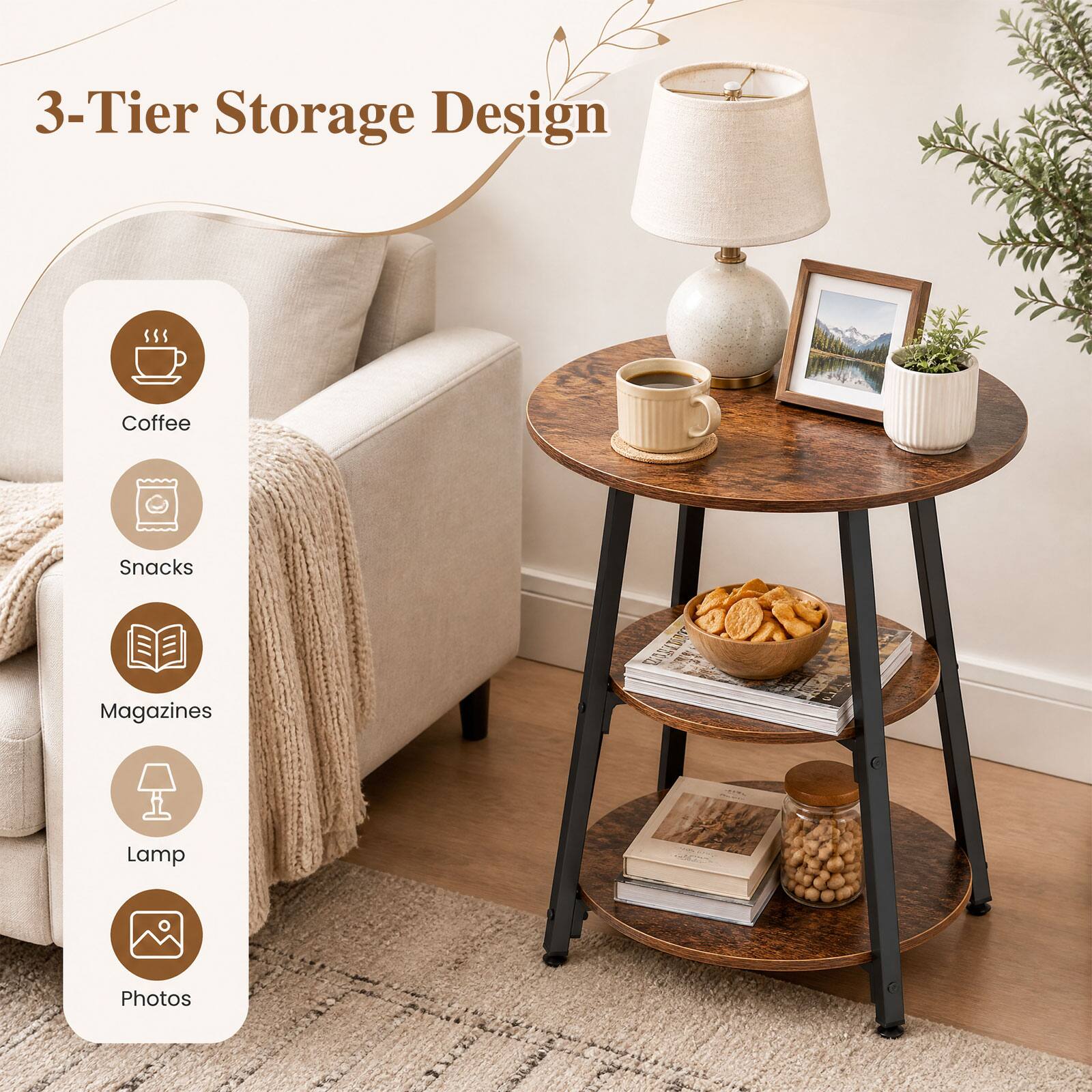 3-Tier Storage Design

- Coffee
- Snacks
- Magazines
- Lamp
- Photos