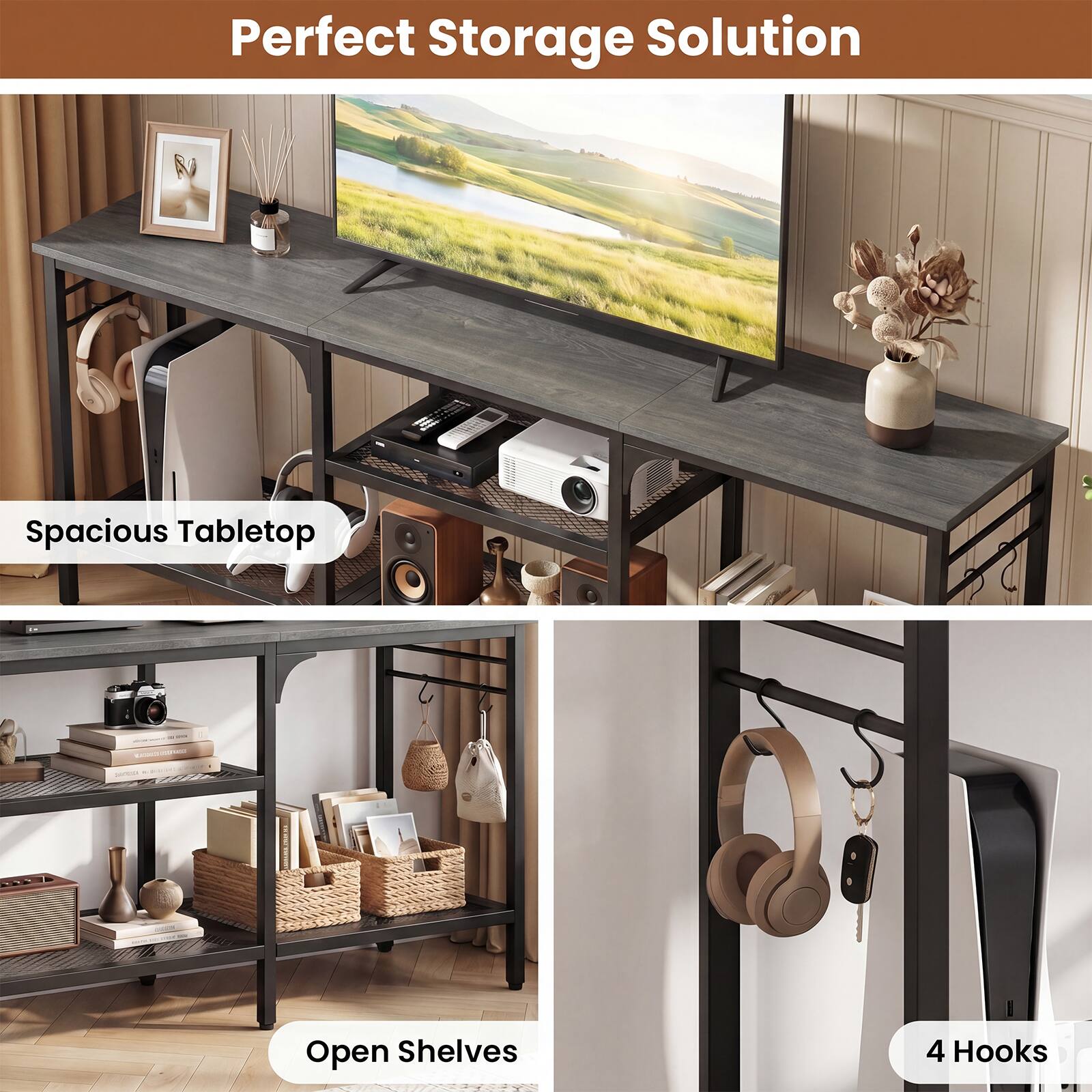Perfect Storage Solution  
Spacious Tabletop  
Open Shelves  
4 Hooks