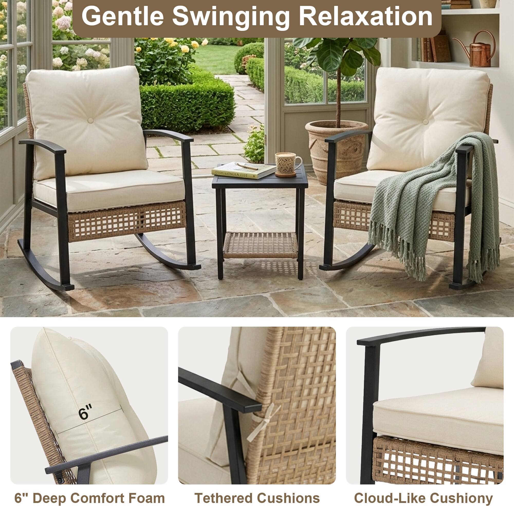 Gentle Swinging Relaxation

6" Deep Comfort Foam

Tethered Cushions

Cloud-Like Cushiony