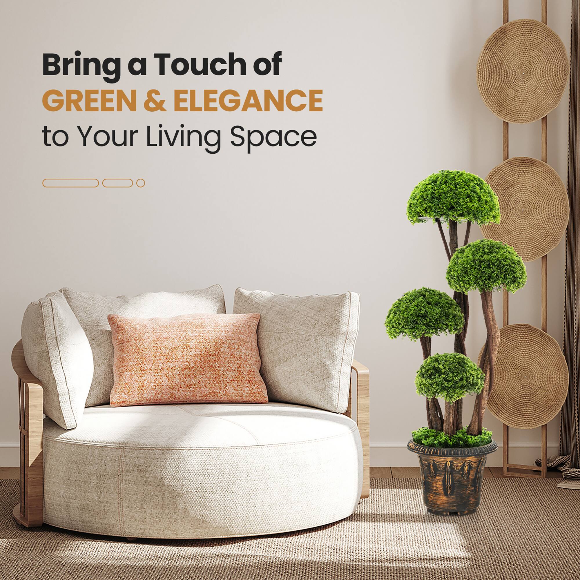 Bring a Touch of  
GREEN & ELEGANCE  
to Your Living Space