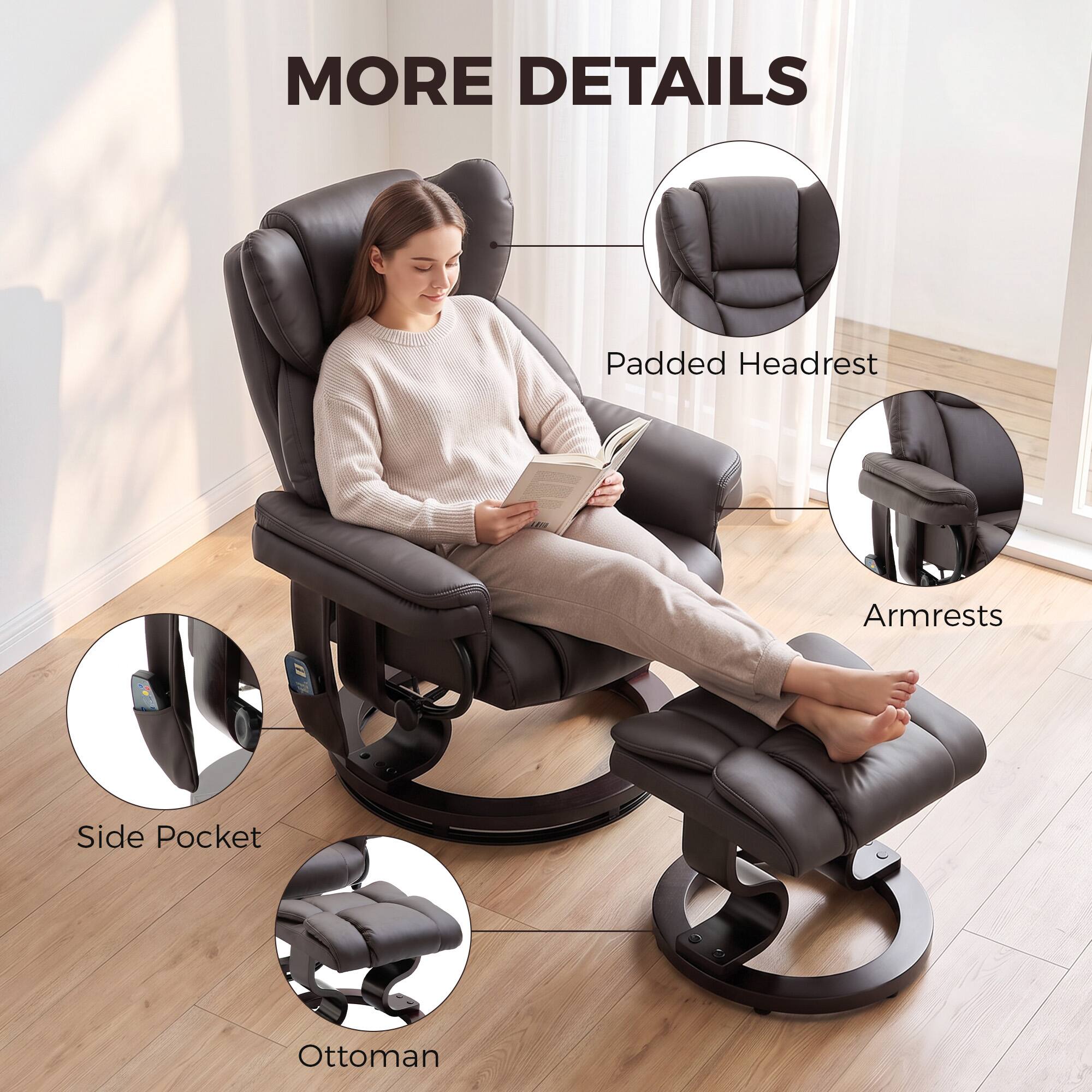 MORE DETAILS  
Padded Headrest  
Armrests  
Side Pocket  
Ottoman