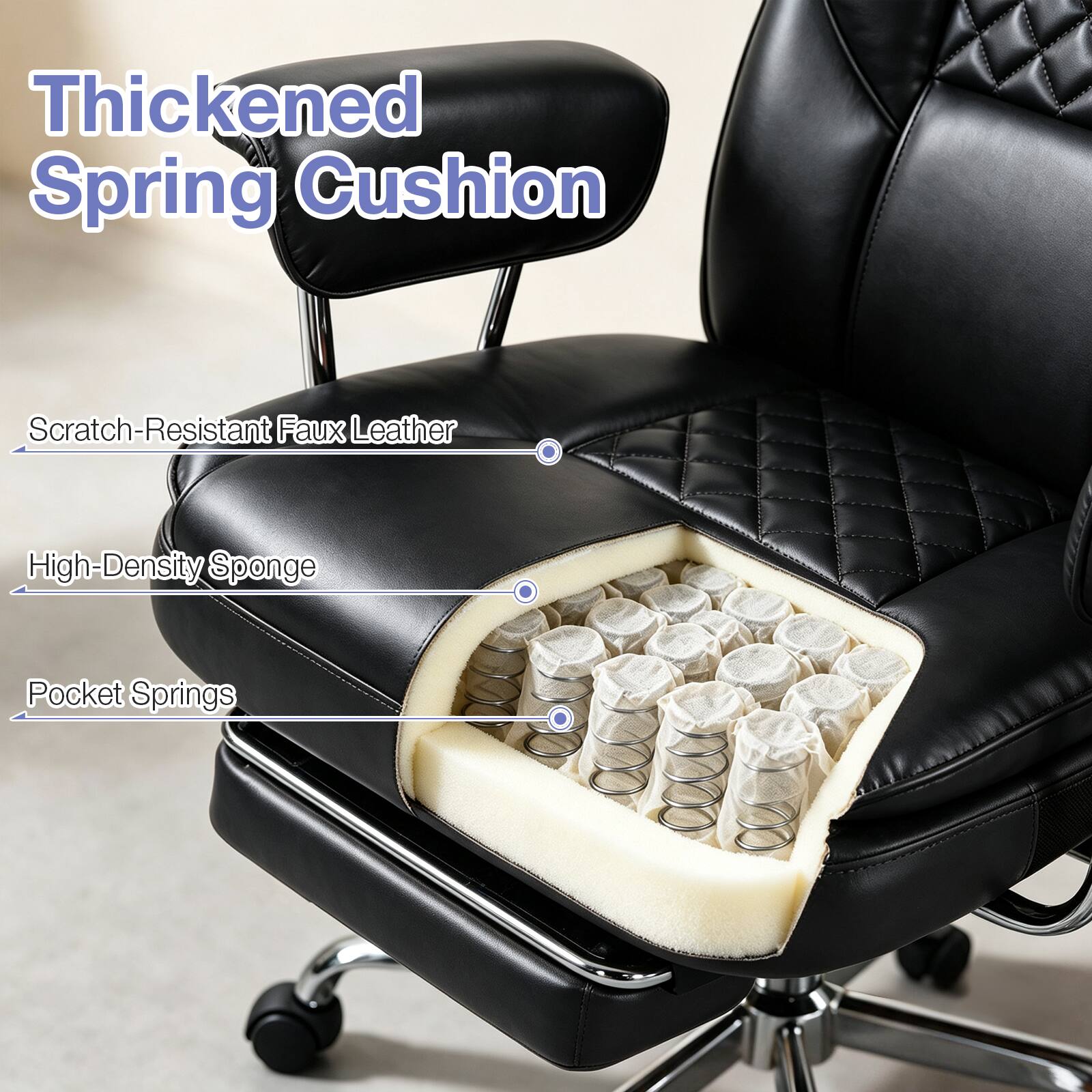 Thickened Spring Cushion  
Scratch-Resistant Faux Leather  
High-Density Sponge  
Pocket Springs