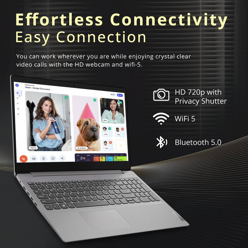 Effortless Connectivity  
Easy Connection  

You can work wherever you are while enjoying crystal clear video calls with the HD webcam and wifi-5.  

- HD 720p with Privacy Shutter  
- WiFi 5  
- Bluetooth 5.0