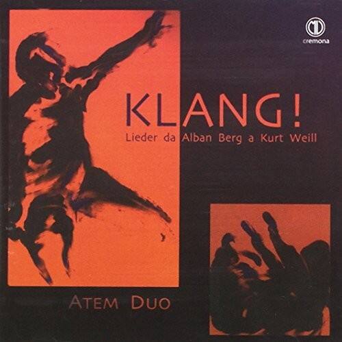 Berg / Atem Duo - Klang Lieder Da Alban Berg a Kurt Weill   - COMPACT DISCS [CD]