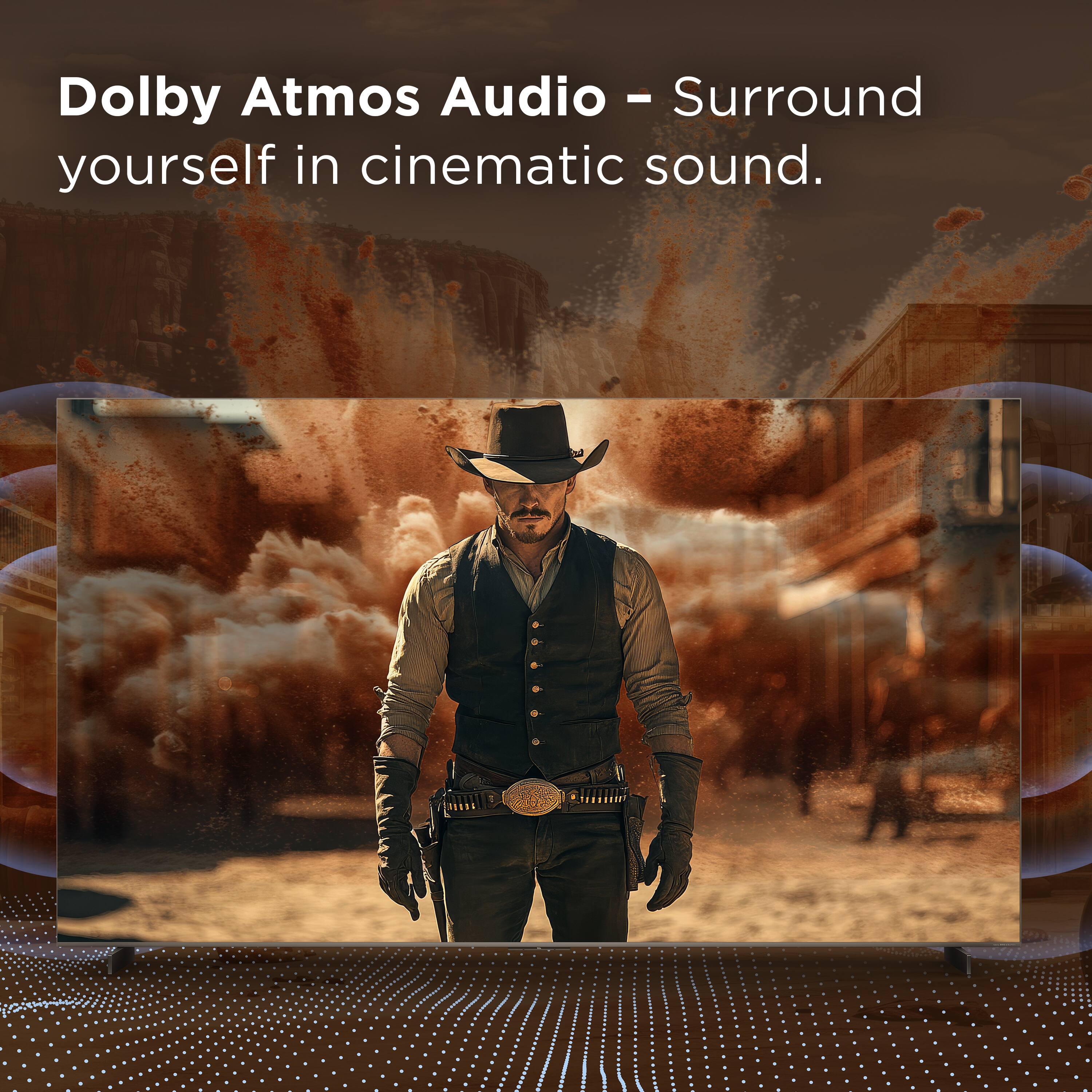 Dolby Atmos Audio - Surround yourself in cinematic sound.
