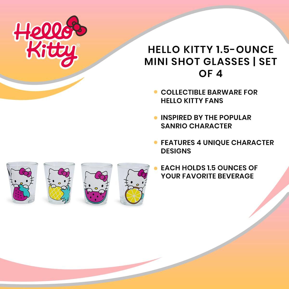 Hello Kitty 1.5-Ounce Mini Shot Glasses | Set of 4

- Collectible barware for Hello Kitty fans
- Inspired by the popular Sanrio character
- Features 4 unique character designs
- Each holds 1.5 ounces of your favorite beverage
