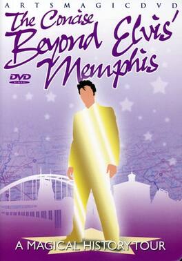 The Concise Beyond Elvis' Memphis: A Magical History Tour - DVD