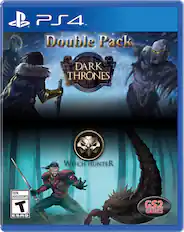 PS4™ Double Pack DARK THRONES Witch Hunter R TEEN ADOLESCENTS T ESRB GS2 GAMES