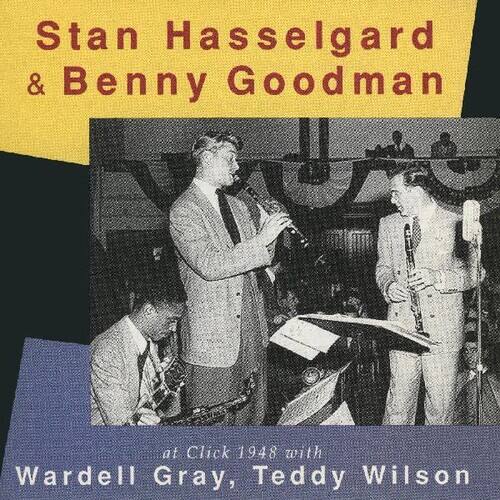 Stan Hasselgard & Benny Goodman  
at Click 1948 with Wardell Gray, Teddy Wilson