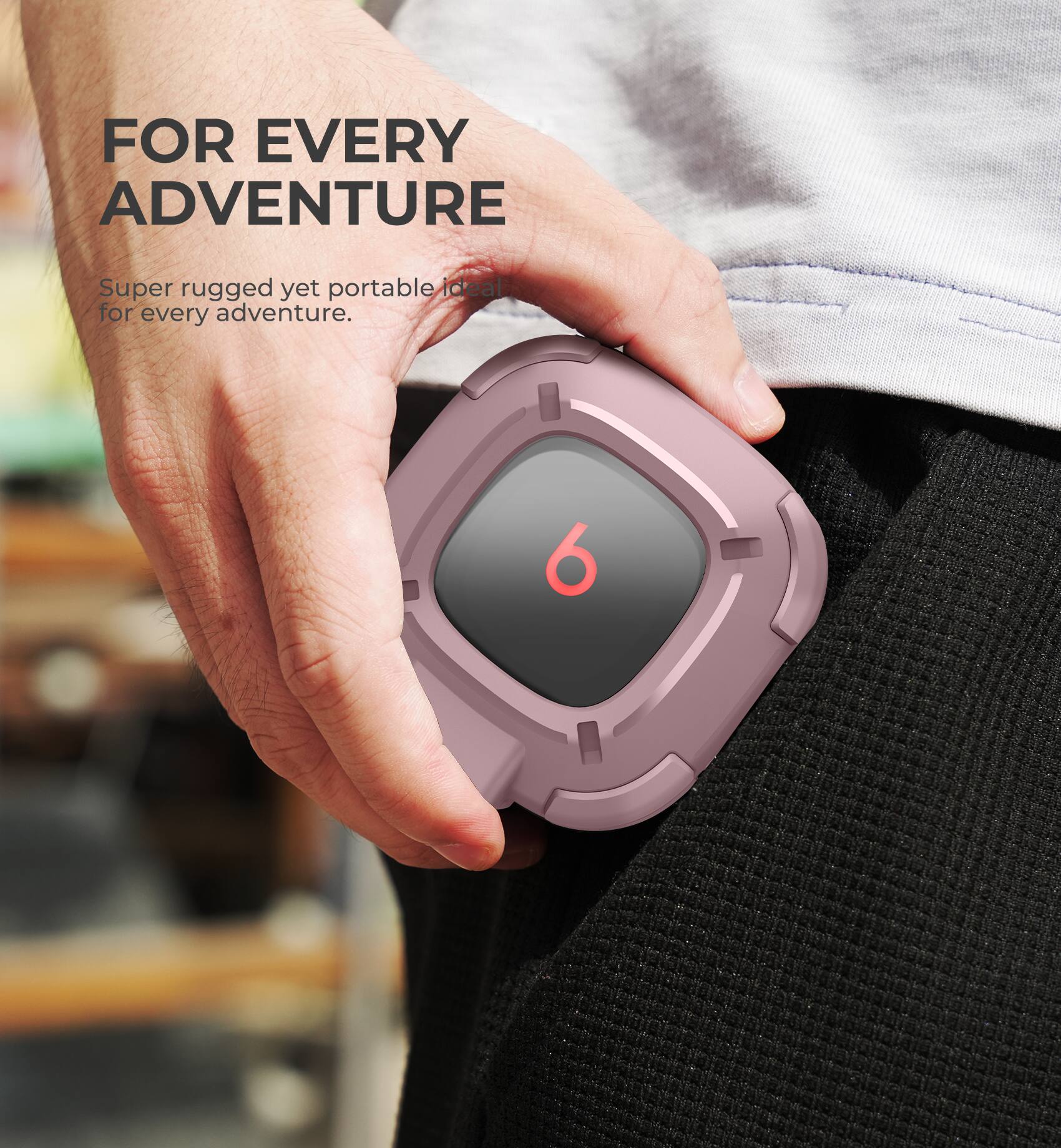 FOR EVERY ADVENTURE  
Super rugged yet portable, ideal for every adventure.