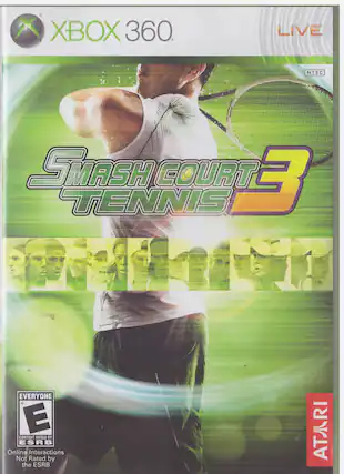 XBOX 360
LIVE
NTSC
SMASH COURT 3
TENNIS
EVERYONE
E
CONTENT RATED BY ESRB
Online Interactions Not Rated by the ESRB
ATARI - E (Everyone)