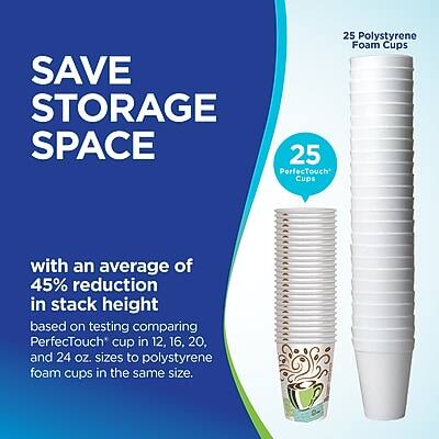 SAVE STORAGE SPACE

25 Polystyrene Foam Cups

25 PerfectTouch Cups

with an average of 45% reduction in stack height based on testing comparing PerfectTouch cup in 12, 16, 20, and 24 oz. sizes to polystyrene foam cups in the same size.