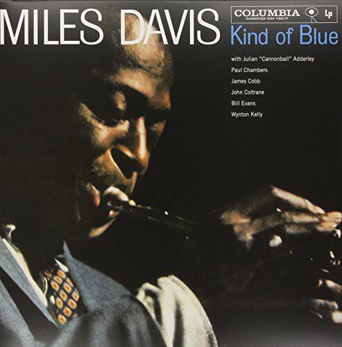 COLUMBIA LP  
MILES DAVIS  
Kind of Blue  
with Julian "Cannonball" Adderley  
Paul Chambers  
James Cobb  
John Coltrane  
Bill Evans  
Wynton Kelly