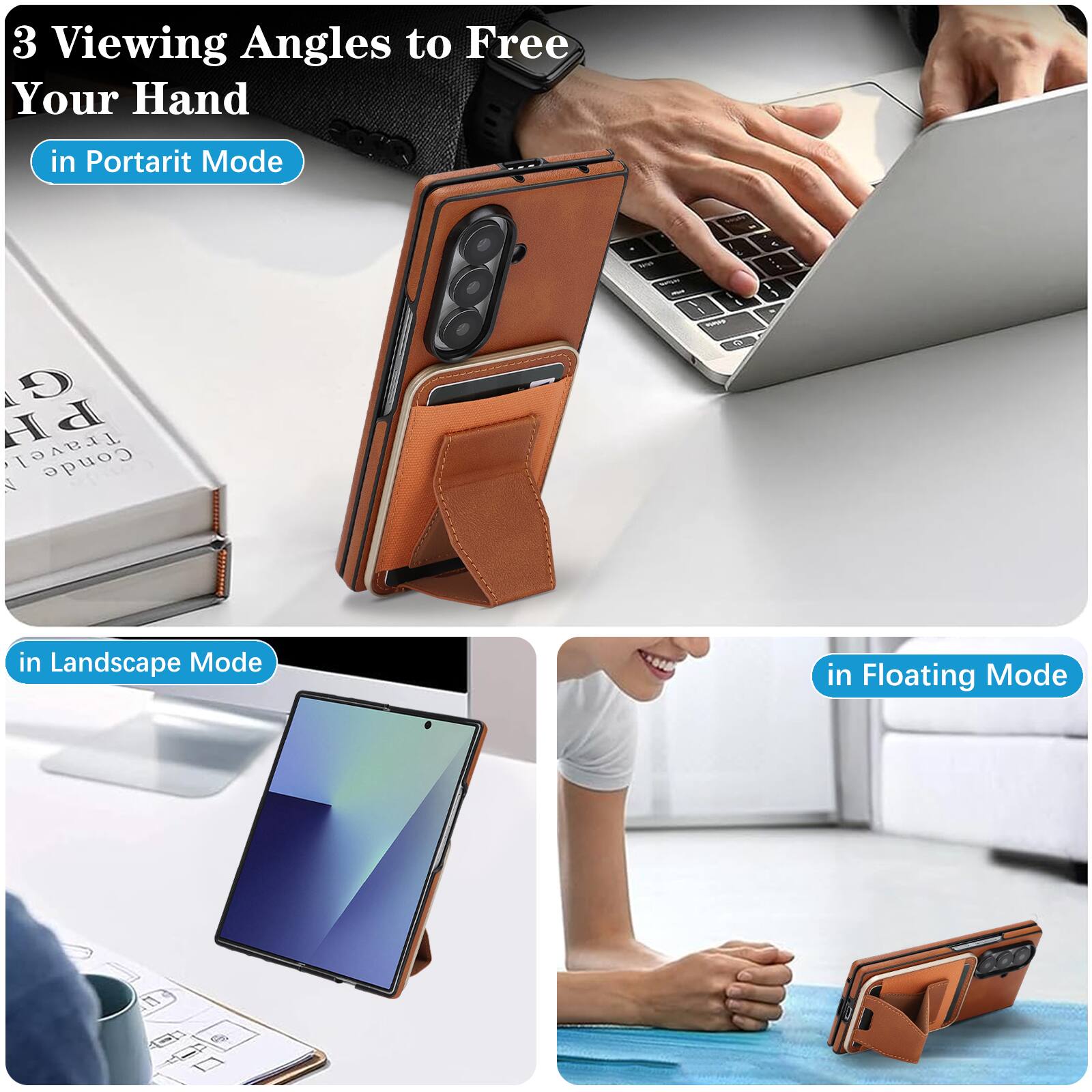 3 Viewing Angles to Free Your Hand

- in Portrait Mode
- in Landscape Mode
- in Floating Mode