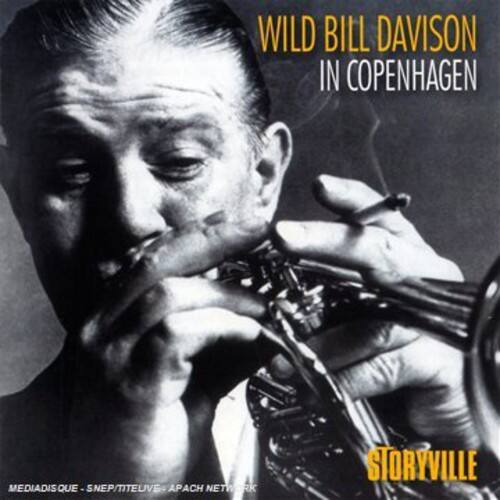 WILD BILL DAVISON  
IN COPENHAGEN  

MEDIADISQUE - SNEP/TTEUVE - APACH NETWORK  
STORYVILLE