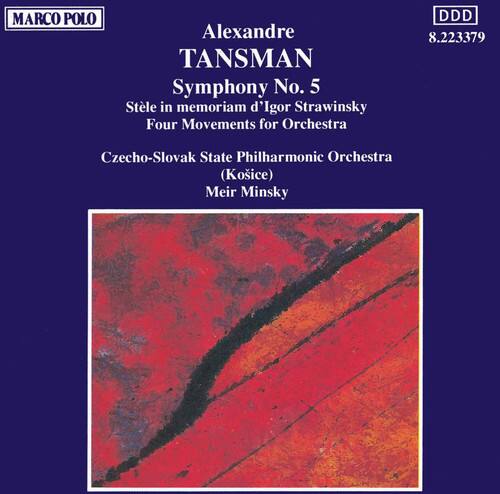 MARCO POLO

Alexandre TANSMAN  
Symphony No. 5  
Stèle in memoriam d'Igor Stravinsky  
Four Movements for Orchestra  

Czecho-Slovak State Philharmonic Orchestra (Košice)  
Meir Minsky  

DDD  
8.223379