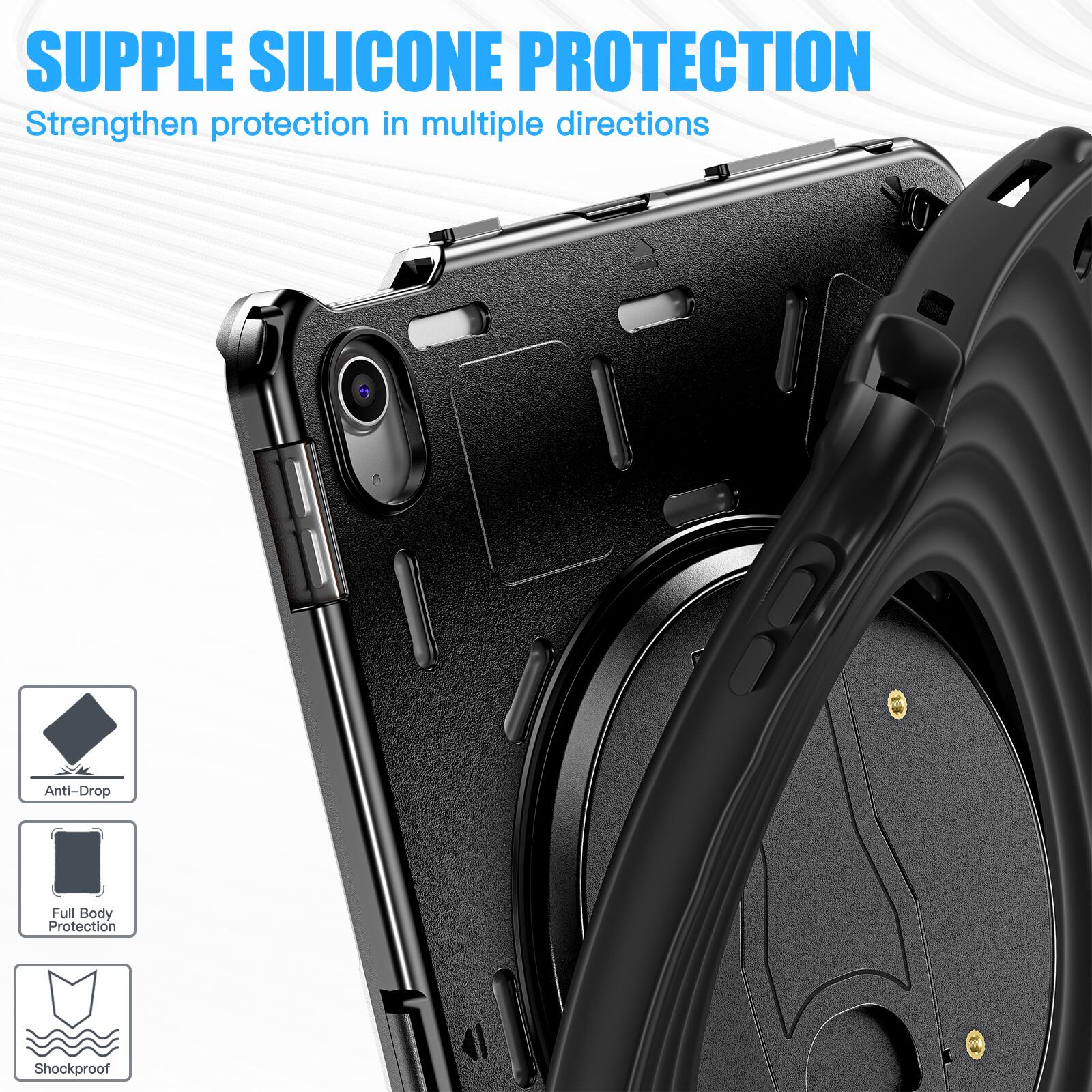 SUPPLE SILICONE PROTECTION  
Strengthen protection in multiple directions  

- Anti-Drop  
- Full Body Protection  
- Shockproof