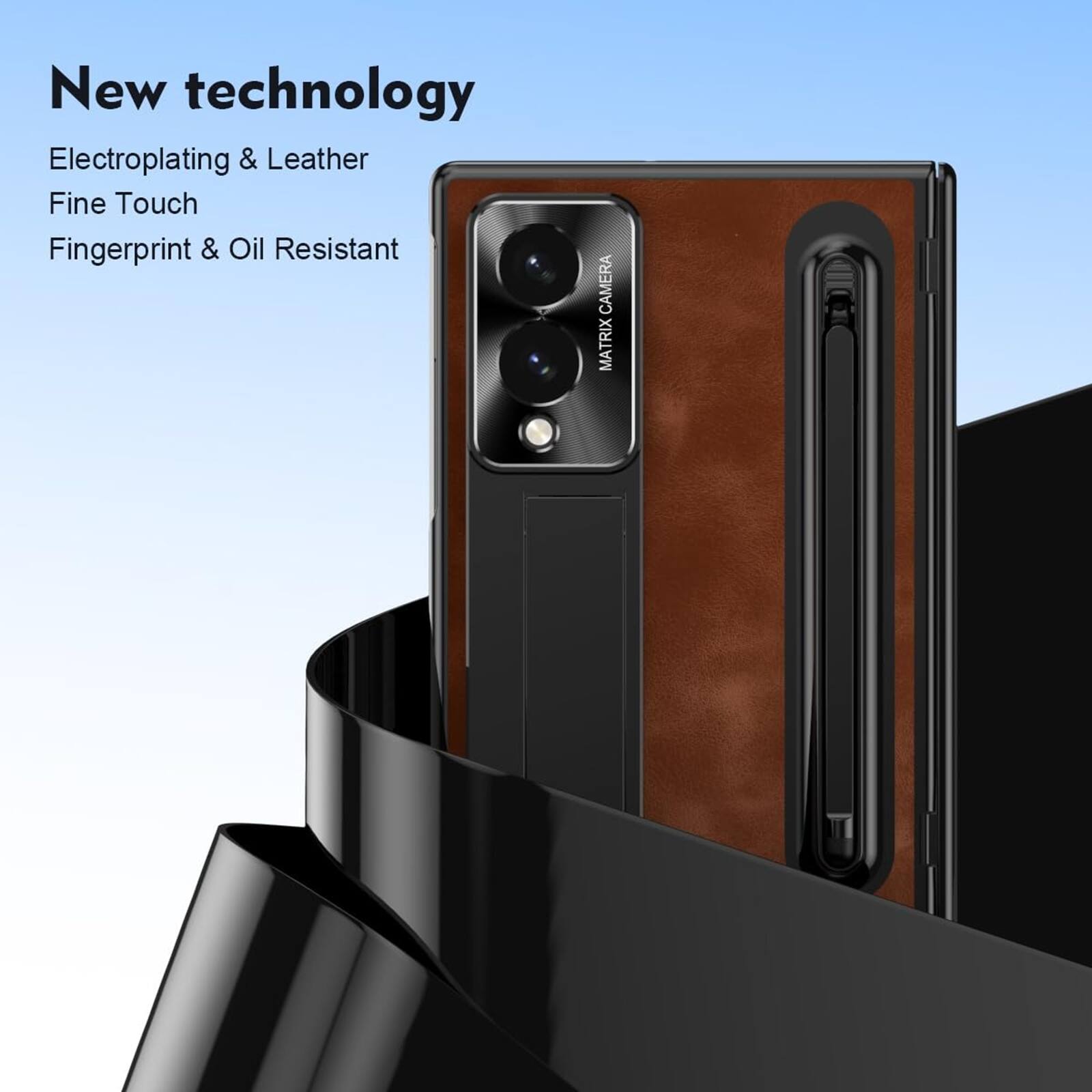 New technology  
Electroplating & Leather  
Fine Touch  
Fingerprint & Oil Resistant  
CAMERA MATRIX