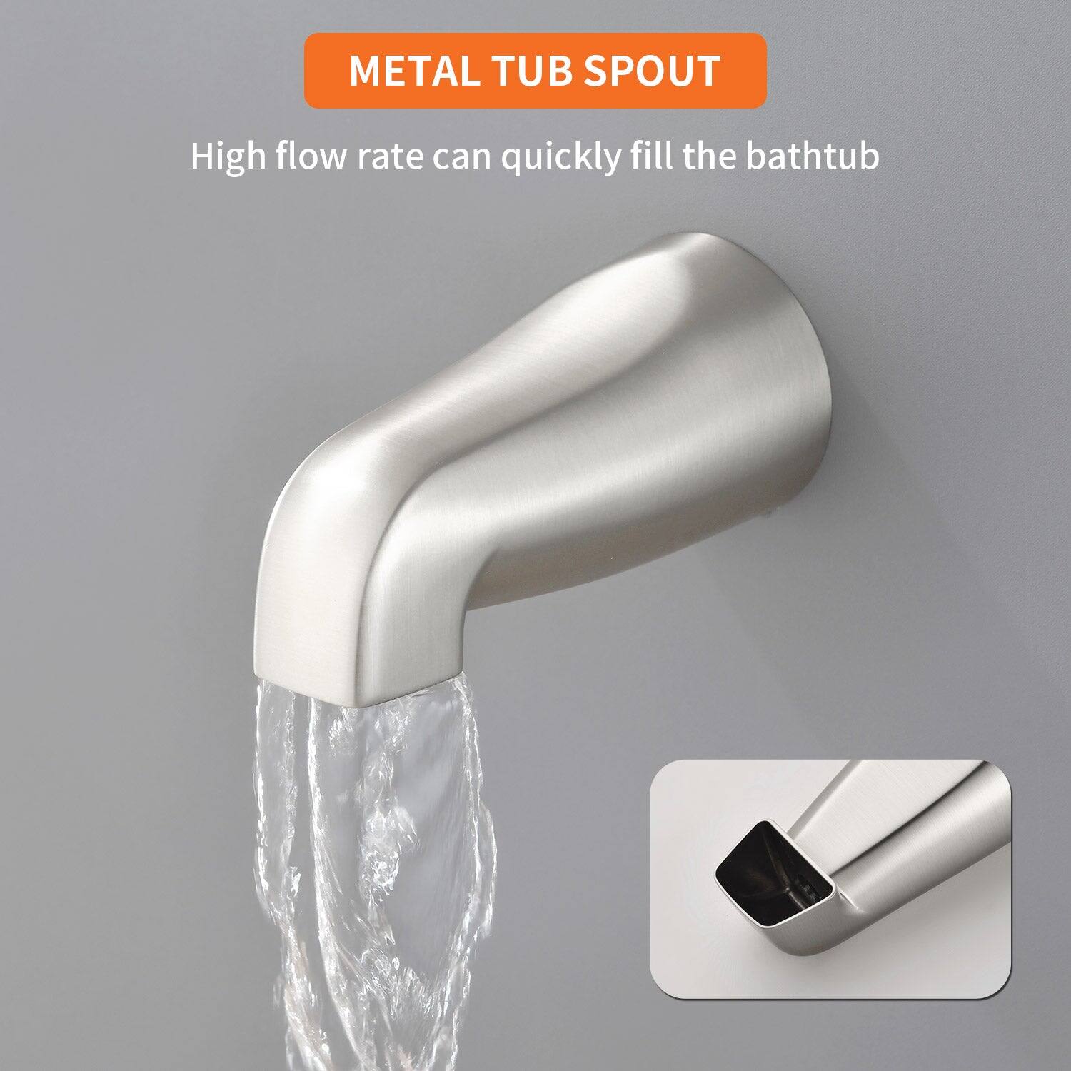 METAL TUB SPOUT

High flow rate can quickly fill the bathtub