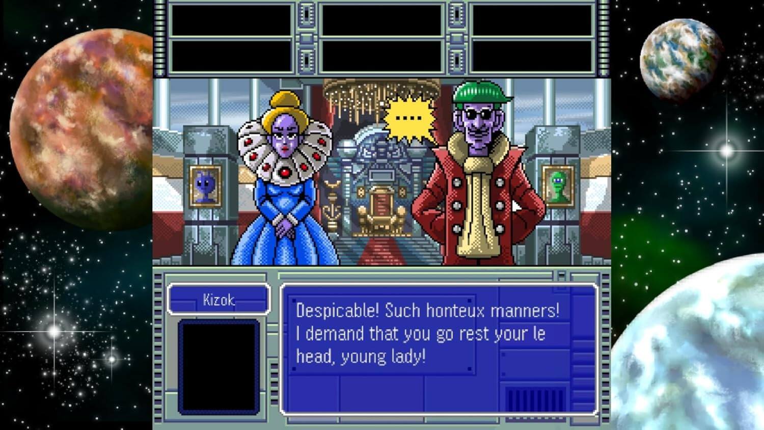 Kizok: Despicable! Such honteux manners! I demand that you go rest your le head, young lady!