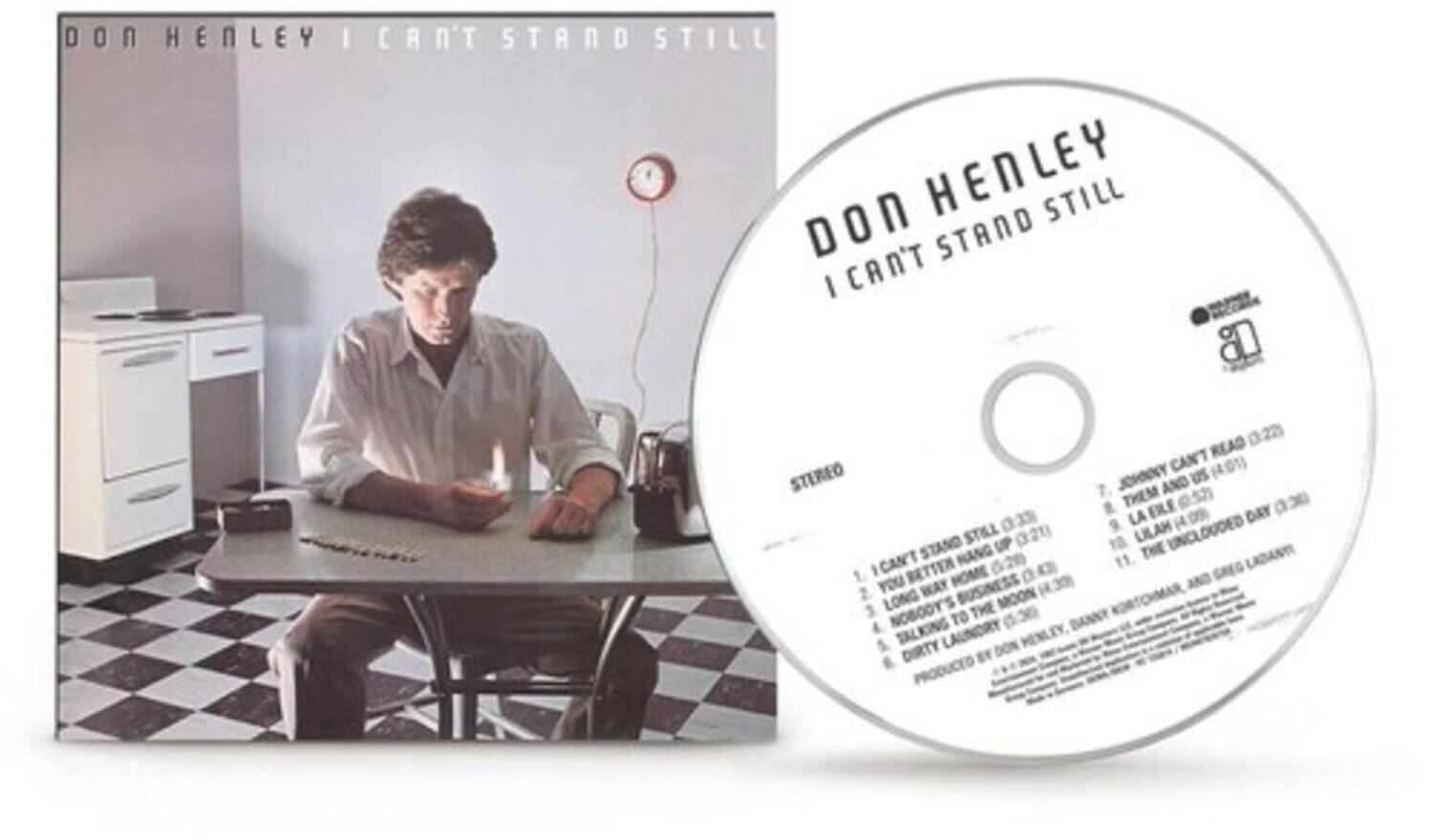 **Album Cover:**

DON HENLEY  
I CAN'T STAND STILL

**CD:**

DON HENLEY  
I CAN'T STAND STILL

1. I CAN'T STAND STILL  
2. YOU BETTER HANG UP  
3. LONG WAY HOME  
4. NOBODY'S TALKING TO ME  
5. DIRTY LAUNDRY  
6. JOHNNY CAN'T READ  
7. THEM AND US  
8. LAH  
9. UNCLEANED DAY  
10. THE UNCLEANED DAY  
11. THE LADY

PRODUCED BY DON HENLEY  
ENGINEERED BY DANNY KORTCHMAR AND GREG LAUDER

STEREO