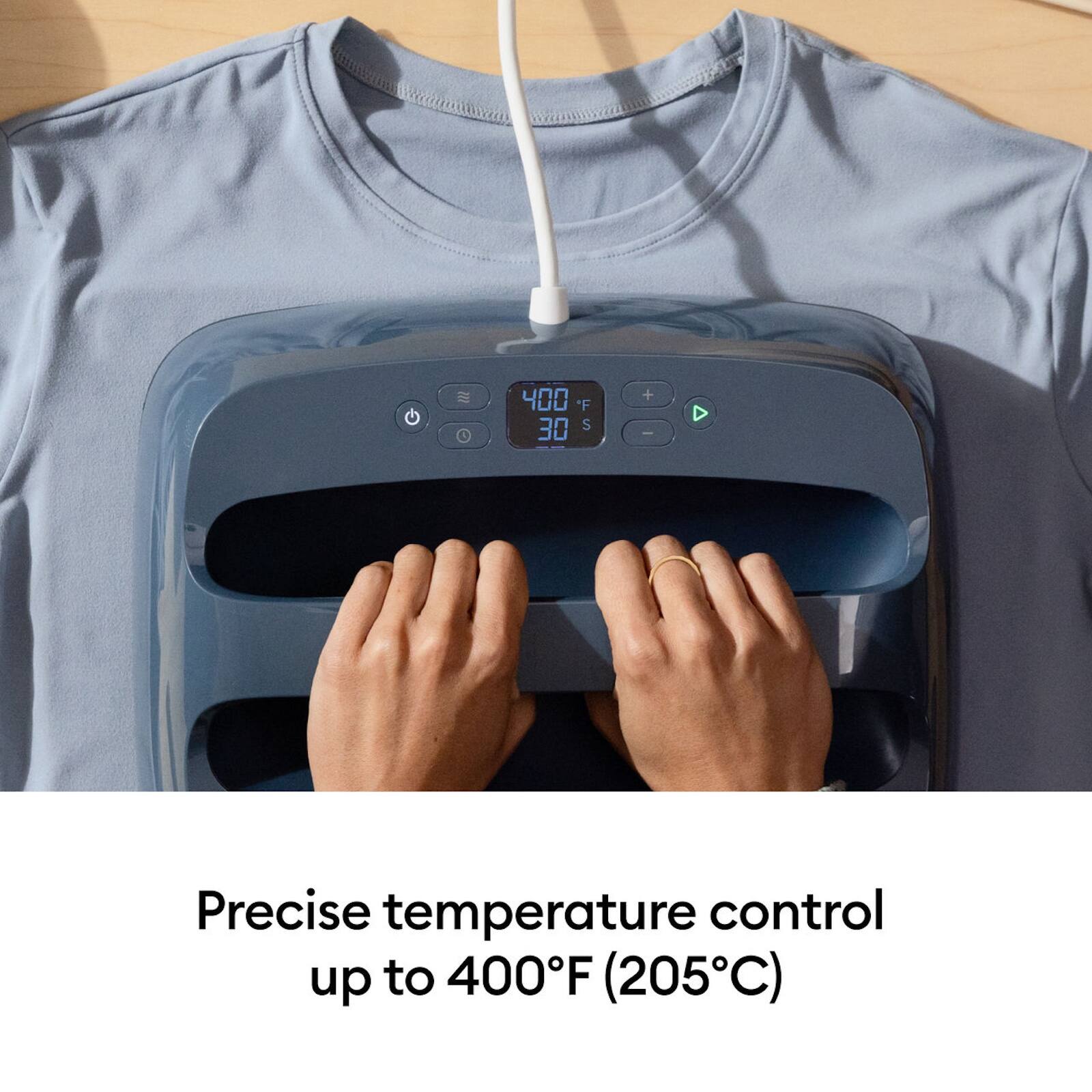 400°F 30 S + I Precise temperature control up to 400°F (205°C)