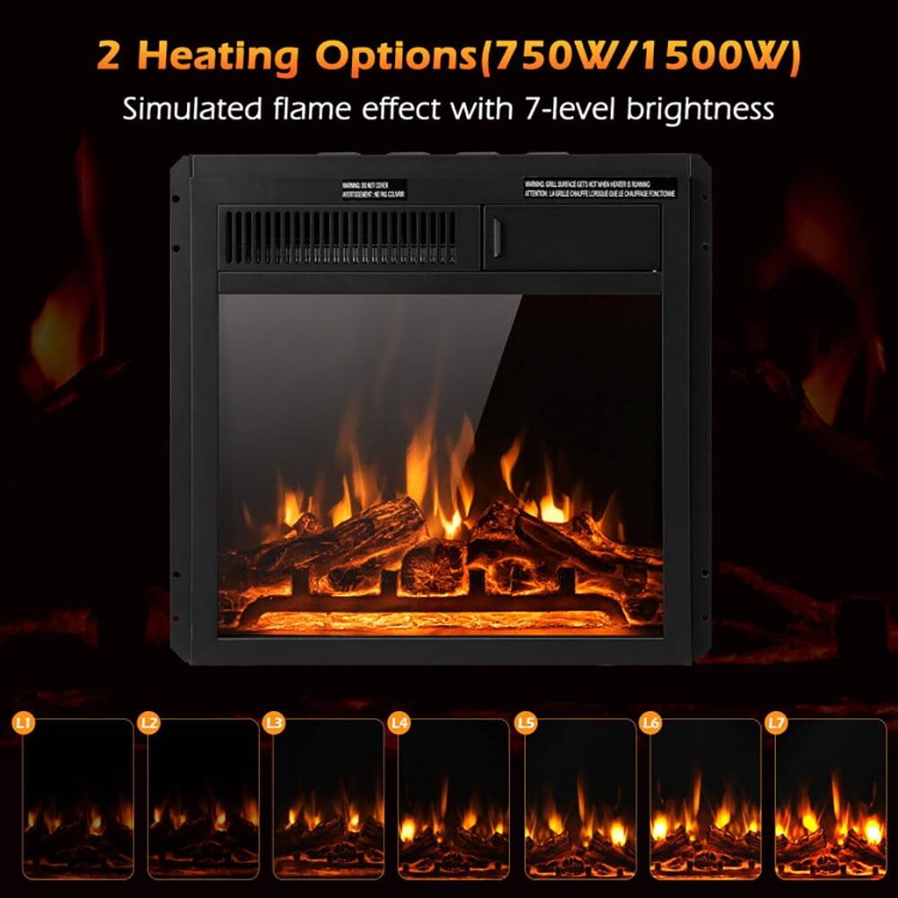 2 Heating Options (750W/1500W)  
Simulated flame effect with 7-level brightness