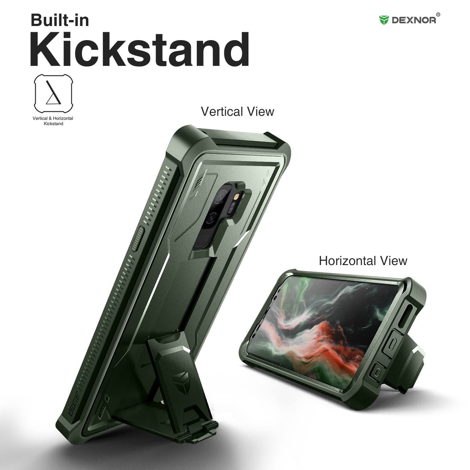 Built-in Kickstand  
Vertical View  
Horizontal View  

Vertical & Horizontal Kickstand  

DEXNOR