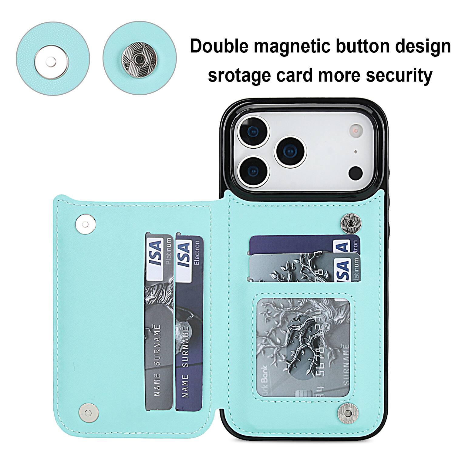 Double magnetic button design storage card more security

ISA SURNAME NAME
Platinum

ISA SURNAME NAME
Electron

Bank rk
78 HEZT 8295 4 me

A SA SURNAME
tron latinum
