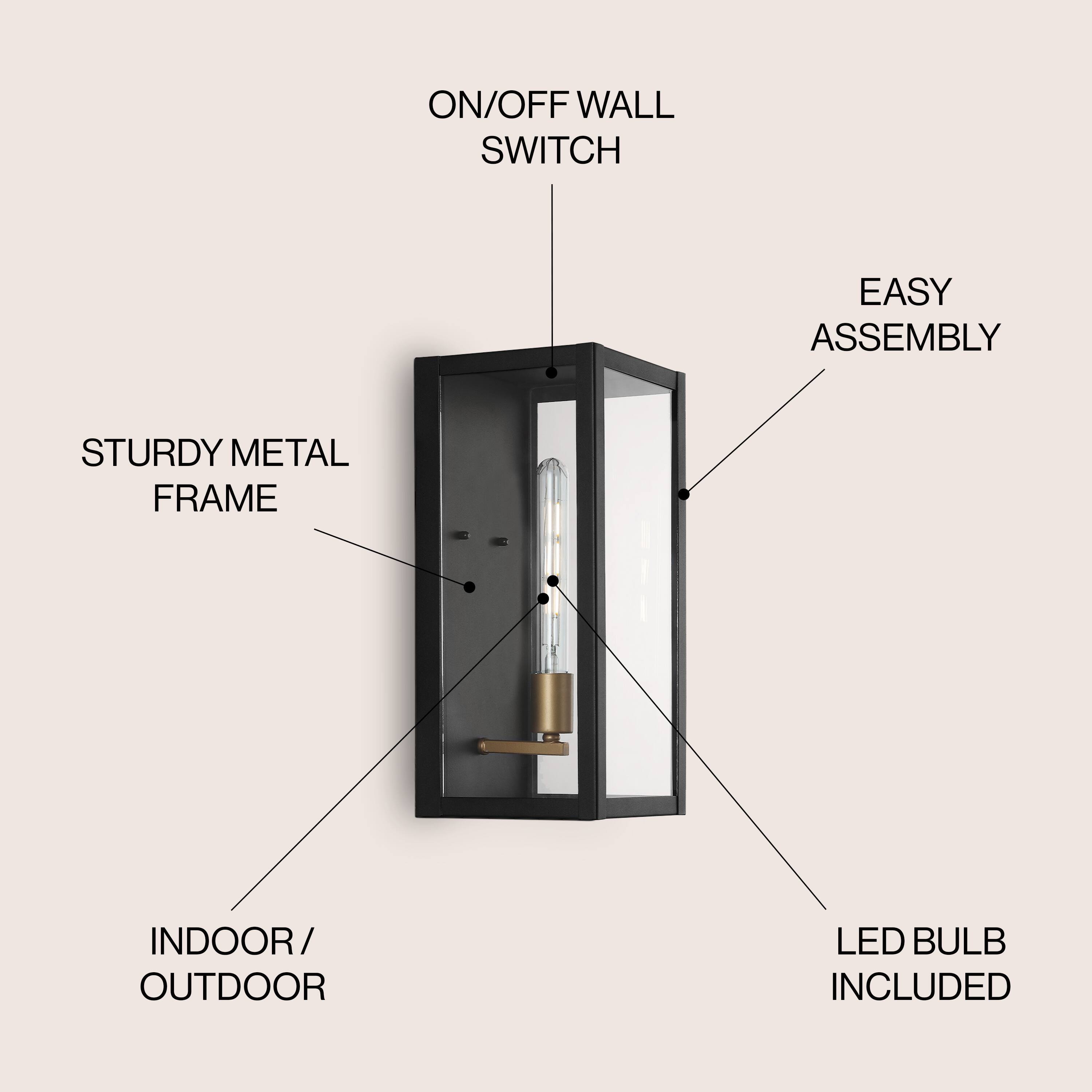 ON/OFF WALL SWITCH  
EASY ASSEMBLY  
STURDY METAL FRAME  
INDOOR/OUTDOOR  
LED BULB INCLUDED