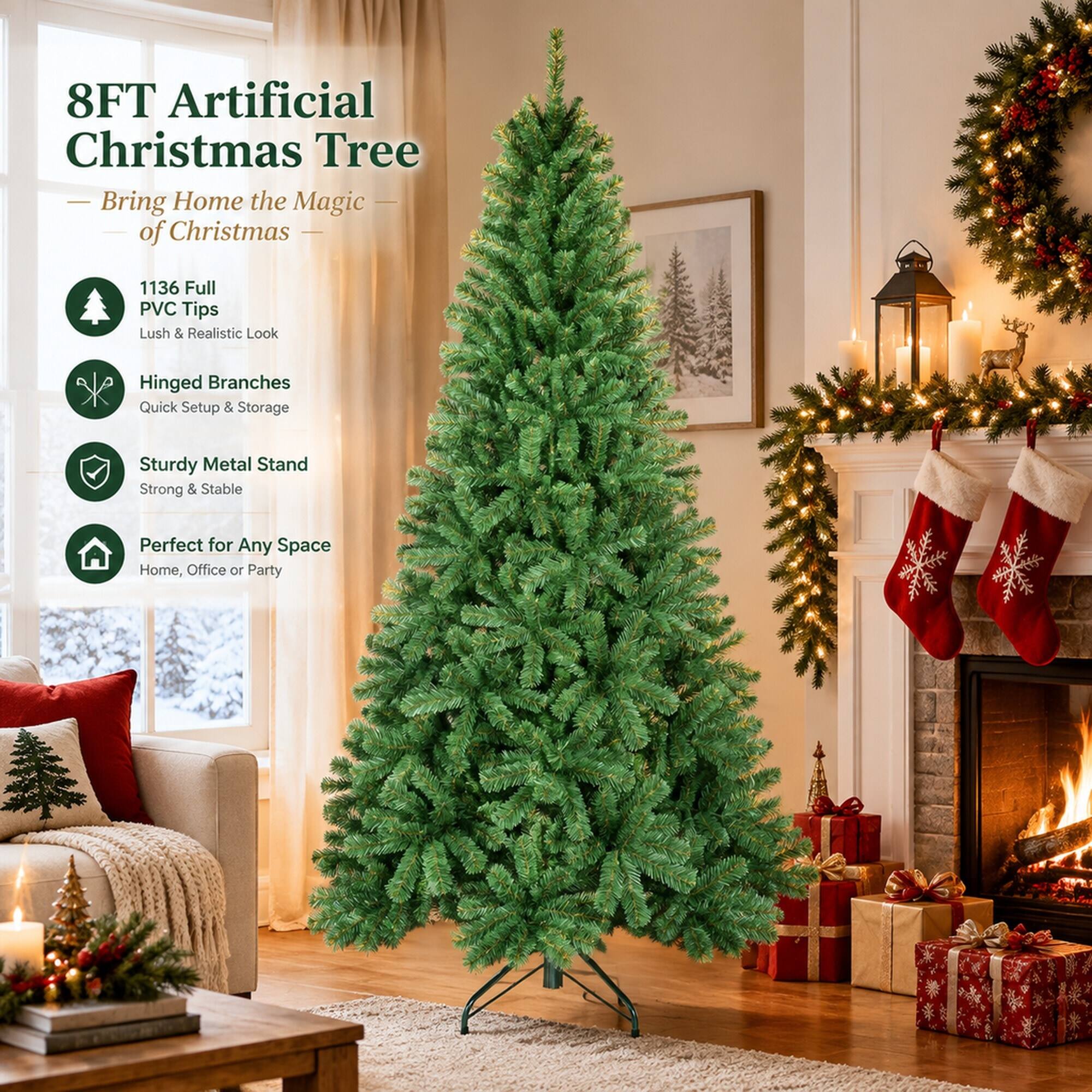8FT Artificial Christmas Tree  
Bring Home the Magic of Christmas  
- 1136 Full PVC Tips  
  Lush & Realistic Look  
- Hinged Branches  
  Quick Setup & Storage  
- Sturdy Metal Stand  
  Strong & Stable  
- Perfect for Any Space  
  Home, Office or Party