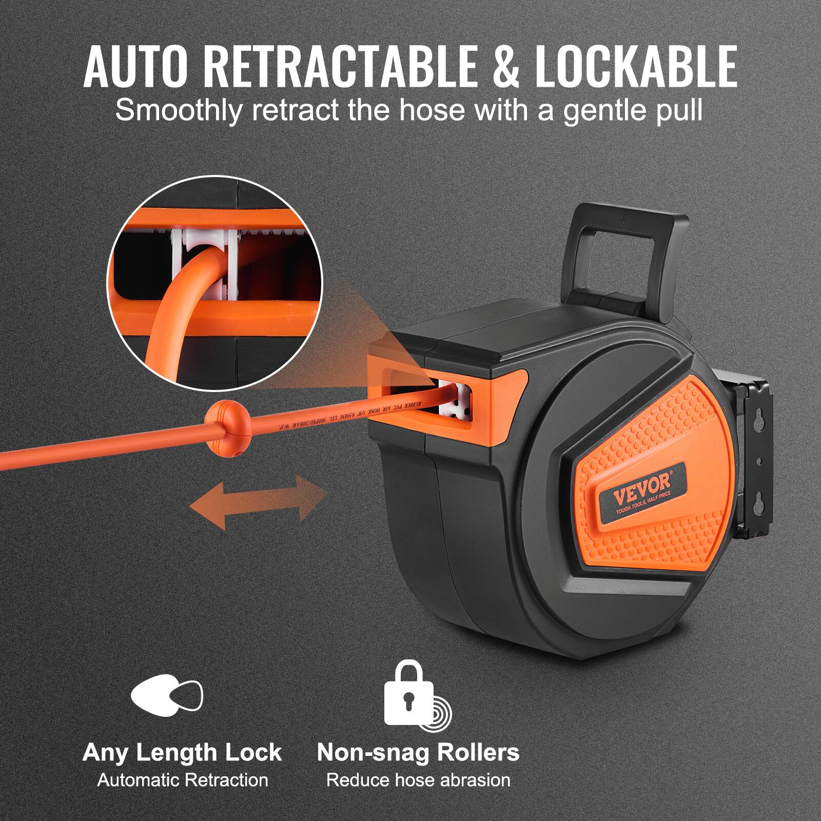 AUTO RETRACTABLE & LOCKABLE  
Smoothly retract the hose with a gentle pull

- Any Length Lock  
  Automatic Retraction

- Non-snag Rollers  
  Reduce hose abrasion