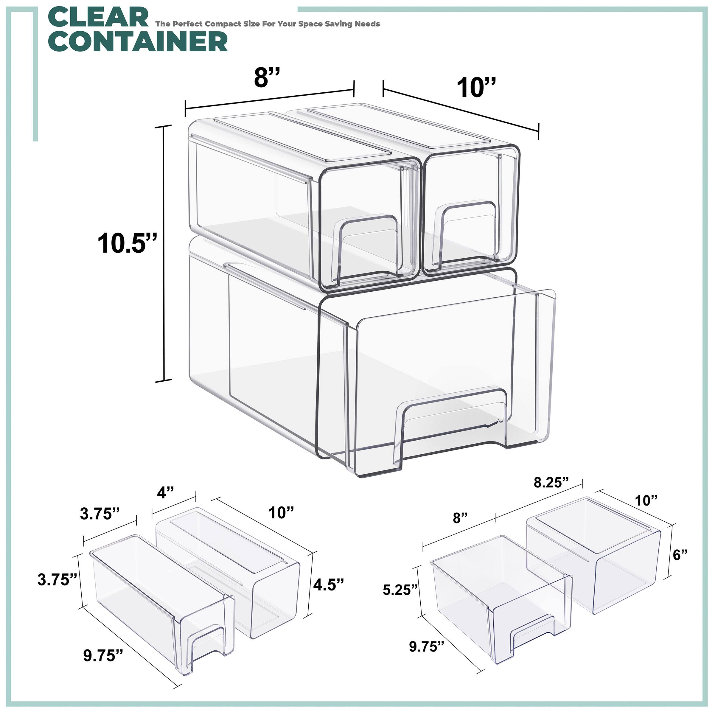 CLEAR CONTAINER  
The Perfect Compact Size For Your Space Saving Needs  

8" x 10" x 10.5"  
3.75" x 4" x 10"  
8" x 8.25" x 10"  
3.75" x 4.5" x 5.25" x 6"  
9.75" x 9.75"