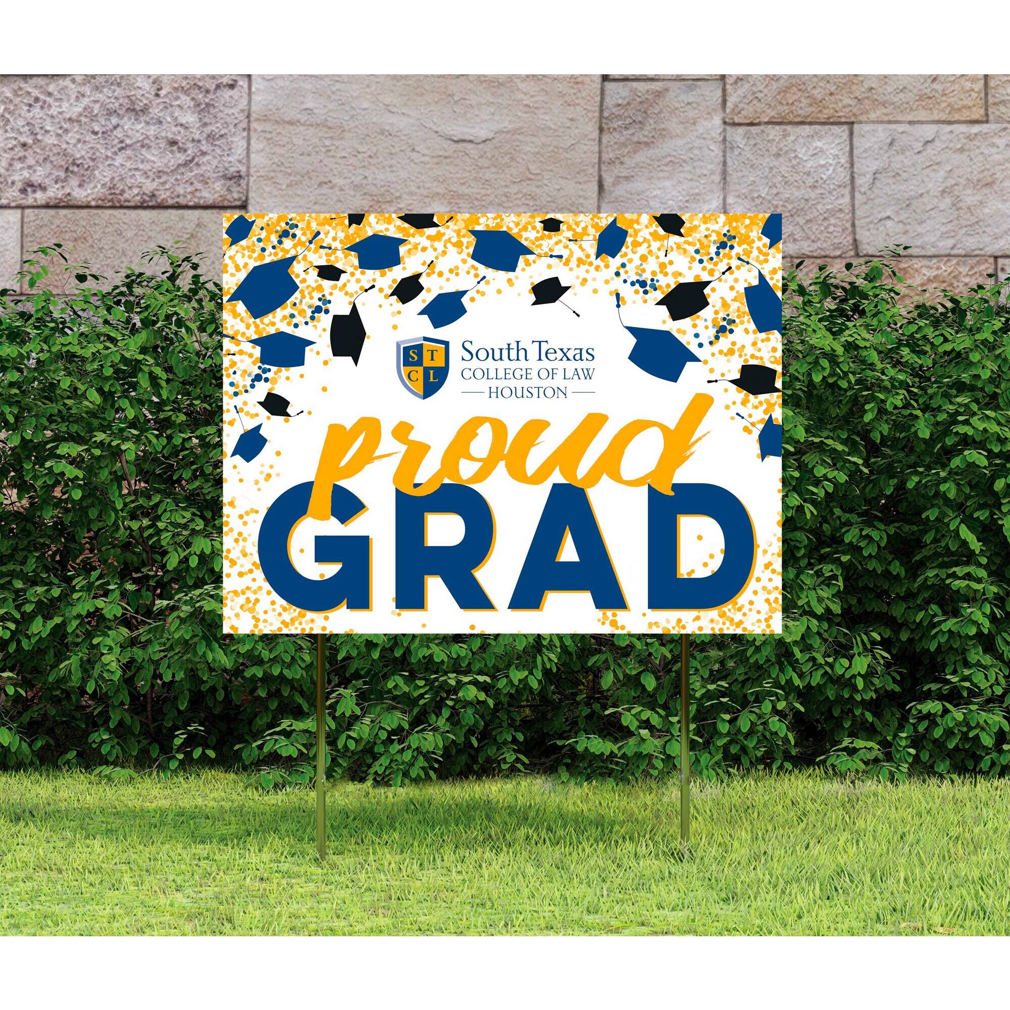 South Texas College of Law Houston  
proud GRAD