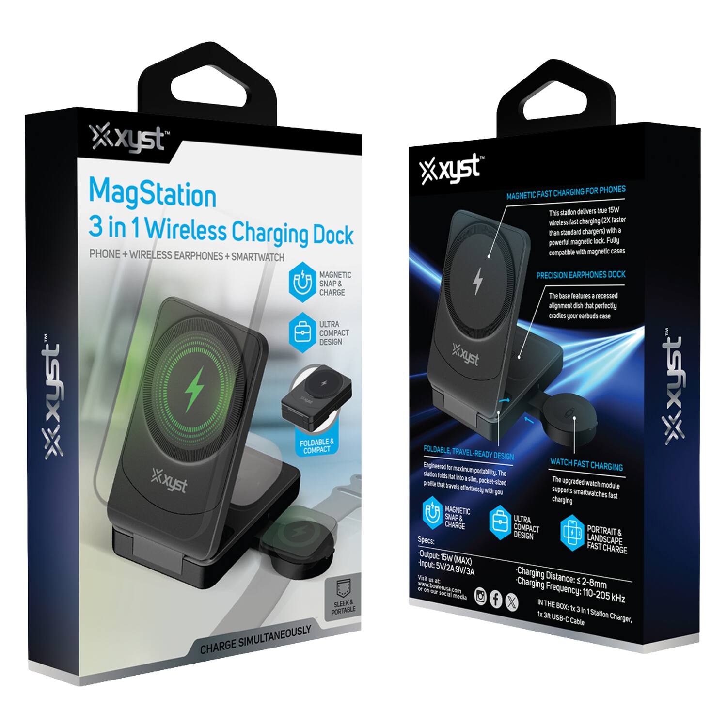 xyst MagStation 3 in 1 Wireless Charging Dock PHONE + WIRELESS EARPHONES + SMARTWATCH MAGNETIC SNAP 5 CHARGE ULTRA COMPACT DESIGN FOLDABLE & COMPACT xyst SHKE PORTABLE CHARGE SIMULTANEOUSLY xyst CHARGING FOR PHONES MAGNETIC FAST

This station delivers 15W wireless fast charging 2X faster than standard chargers with a powerful magnetic lock. Fully compatible with magnetic cases.

PRECISION EARPHONES DOCK
The base features a recessed alignment dish that perfectly cradles your earbuds case.

FOLDABLE TRAVEL READY DESIGN
Engineered for maximum portability. The slim, pocket-sized design makes it the travel essential with you.

WATCH FAST CHARGING
The upgraded watch module supports smartwatches fast charging.

MAGNETIC SNAP ULTRA CHARGE COMPACT PORTRAIT DESIGN

Specifications:
- Output: 15W (MAX)
- Input: 5V/2A 9V/3A
- Charging Distance: 2-8mm
- Charging Frequency: 110-205 kHz

THE BOX: 1 x 3 in 1 Wireless Charger, 