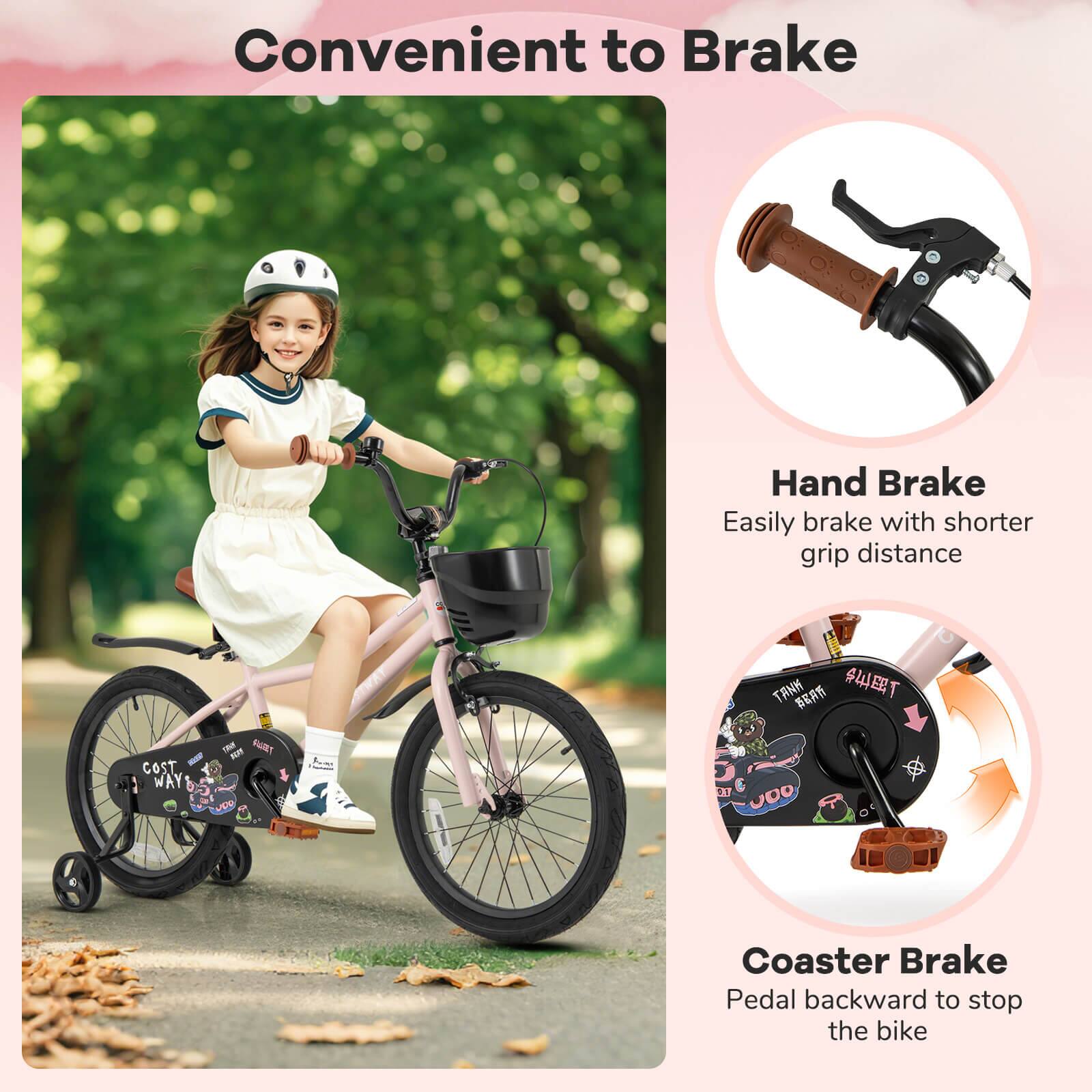 Convenient to Brake

Hand Brake  
Easily brake with shorter grip distance

Coaster Brake  
Pedal backward to stop the bike