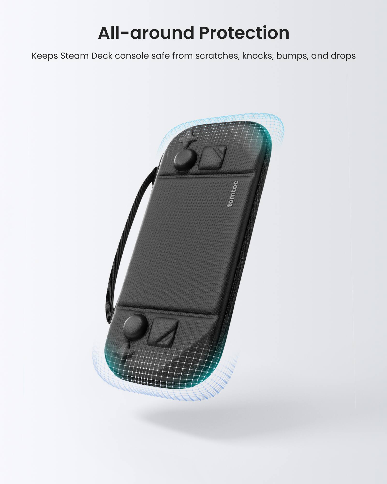 All-around Protection Keeps Steam Deck console safe from scratches, knocks, bumps, and drops.