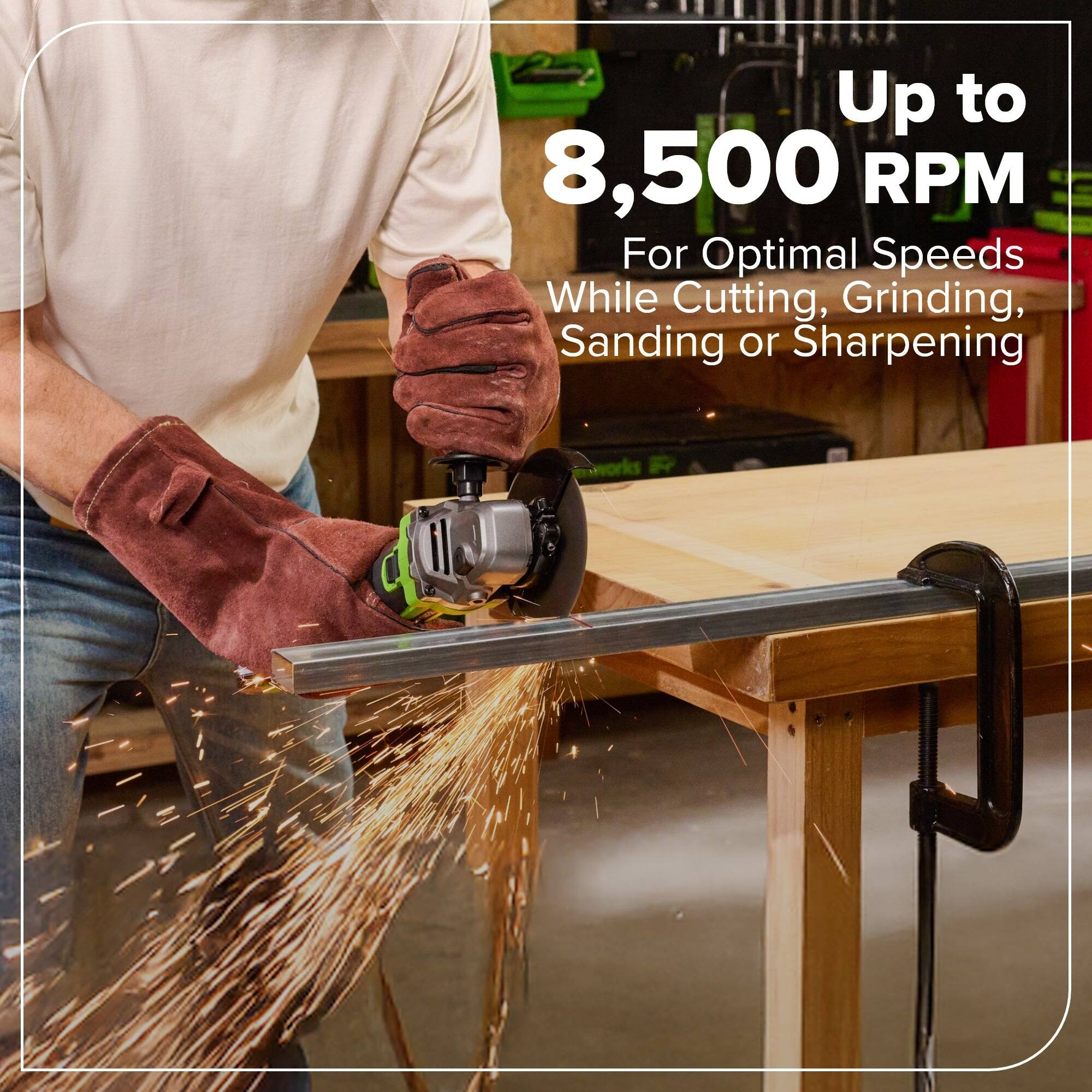 Up to 8,500 RPM  
For Optimal Speeds While Cutting, Grinding, Sanding or Sharpening