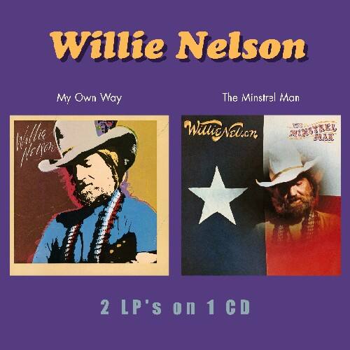 Willie Nelson My Own Way/The Minstrel Man COMPACT DISCS [CD] - Best Buy