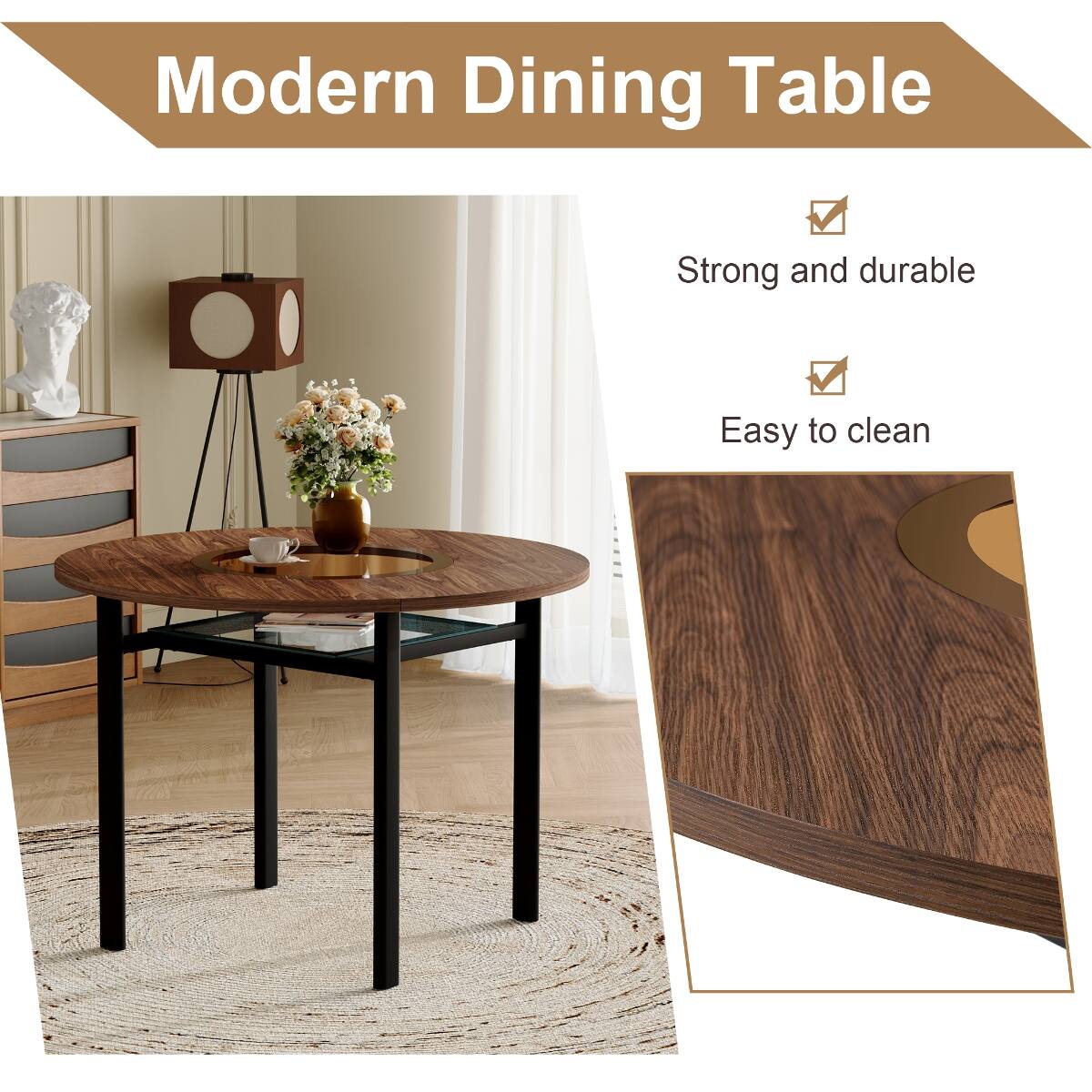 Modern Dining Table

- Strong and durable
- Easy to clean