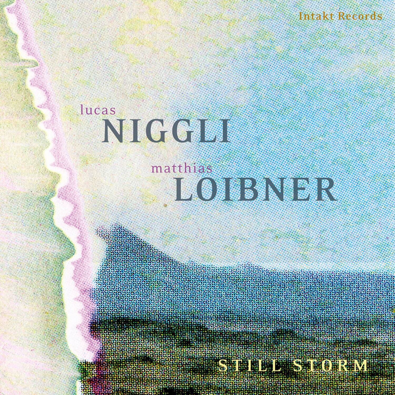 Intakt Recordslucas NIGGLI matthias LOIBNER STILL STORM