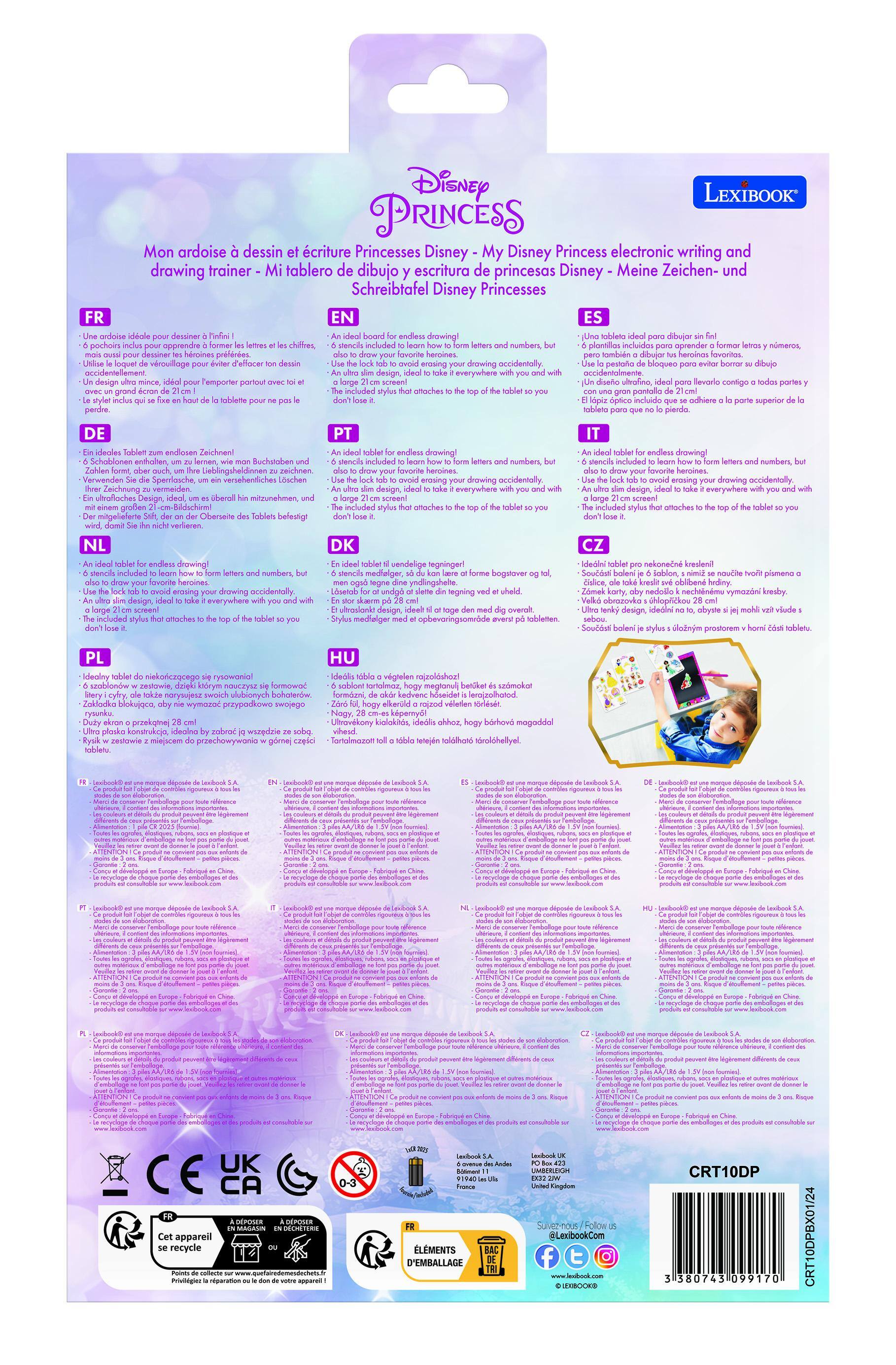 Disney LEXIBOOK PRINCESS  
Mon ardoise dessin écriture Princesses Disney  
Disney Princess electronic writing and drawing trainer  
tablero de dibujo escritura de princesas Disney  
Zeichen-Schreibtafel Disney Princesses  

FR  
- Une ardoise idéale pour dessiner à l'infini  
- 6 pochoirs inclus pour apprendre à former les lettres et chiffres  
- Un leurre de verrouillage pour éviter d'effacer le dessin accidentellement  
- Un grand écran de 21 cm  
- Le stylet inclus peut se fixer à l'heure de la tablette pour ne pas la perdre  

EN  
- An ideal board for endless drawing  
- 6 stencils included to learn how to form letters and numbers, but your drawing occasionally  
- An ultra slim design, ideal to take it everywhere with you and with the included stylus that attaches to the top of the tablet to you don't lose it  

DE  
- Ein idealer Tafel zum endlosen Zeichnen  
- 6 Stencils zur Lernhilfe, um zu lernen, wie man Buchstaben und Zahlen