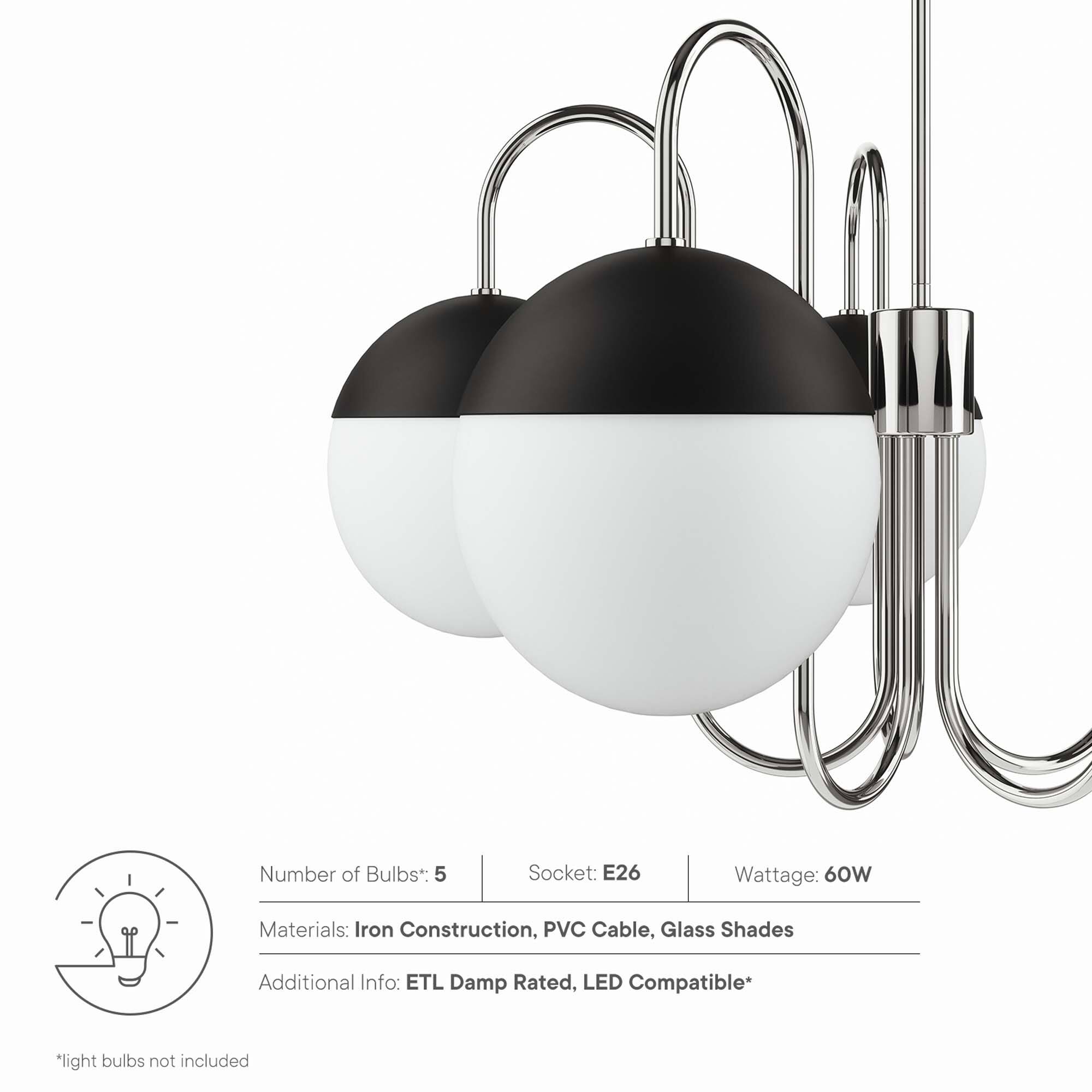 Number of Bulbs: 5  
Socket: E26  
Wattage: 60W  

Materials: Iron Construction, PVC Cable, Glass Shades  

Additional Info: ETL Damp Rated, LED Compatible*  

*light bulbs not included