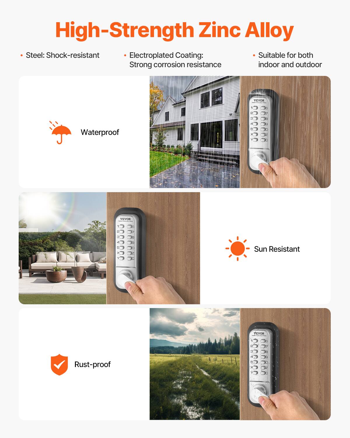 High-Strength Zinc Alloy  
- Steel: Shock-resistant  
- Electroplated Coating: Strong corrosion resistance  
- Suitable for both indoor and outdoor  

Waterproof  
Sun Resistant  
Rust-proof
