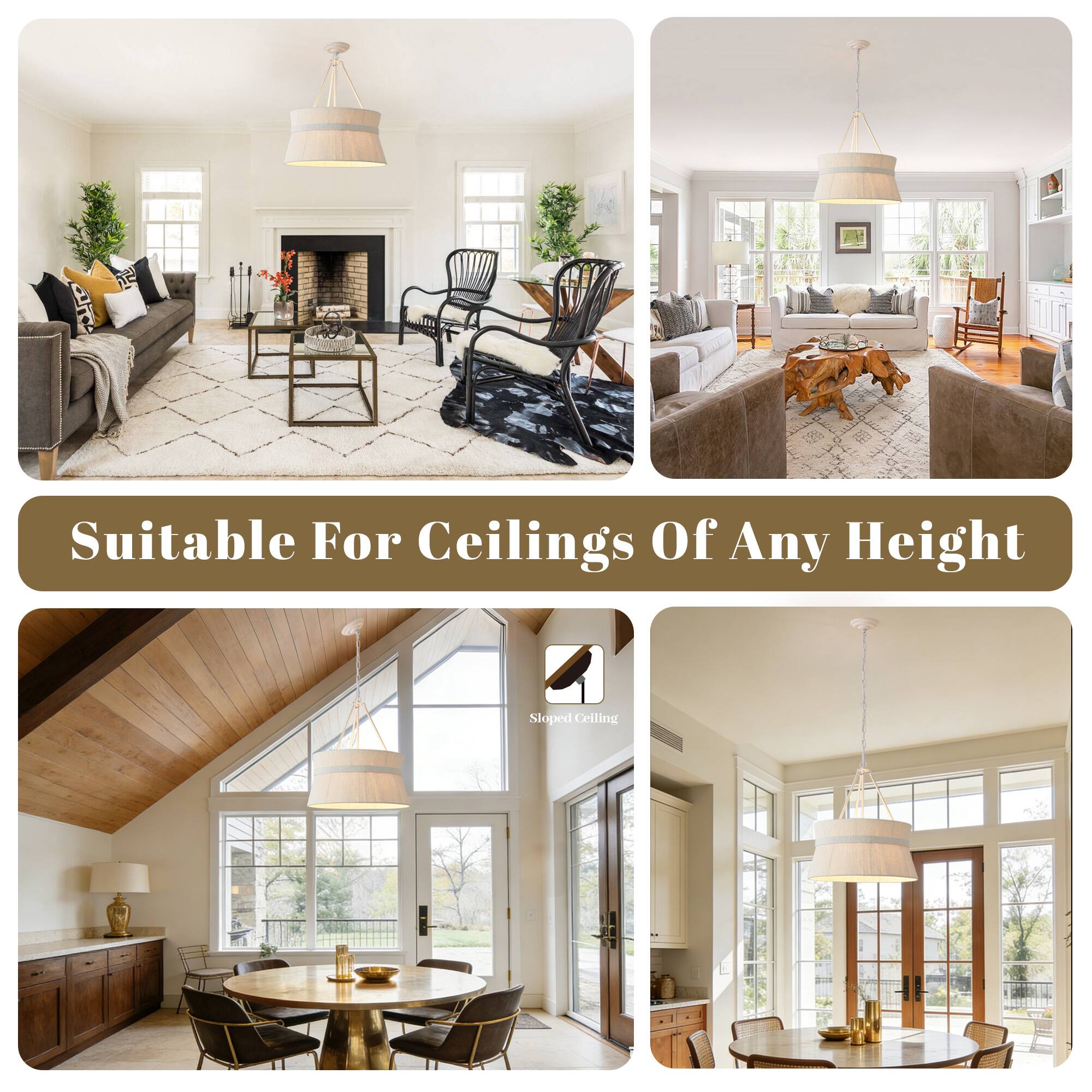 Suitable For Ceilings Of Any Height  
Sloped Ceiling